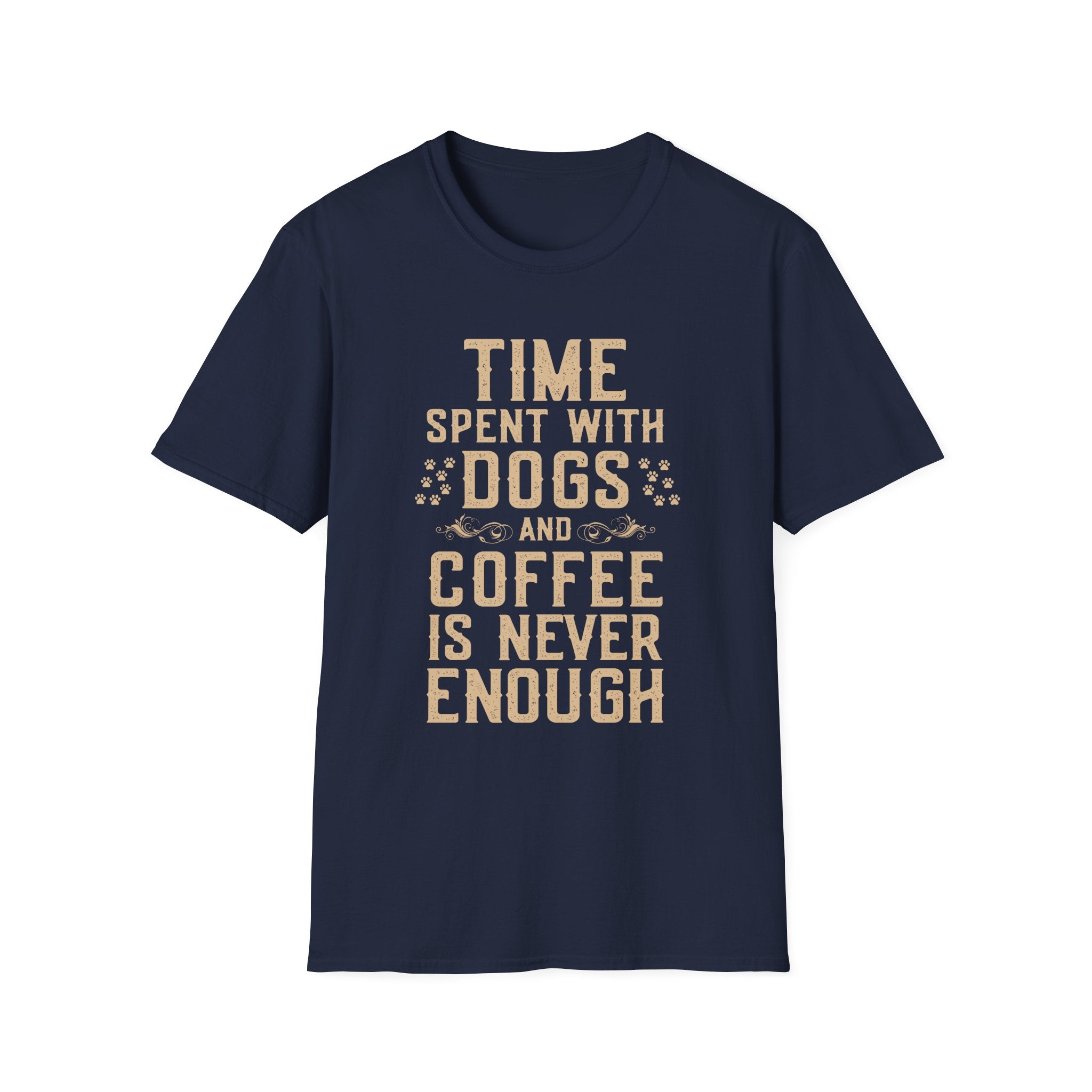 Time Spent with Dogs and Coffee Is Never Enough T-Shirt