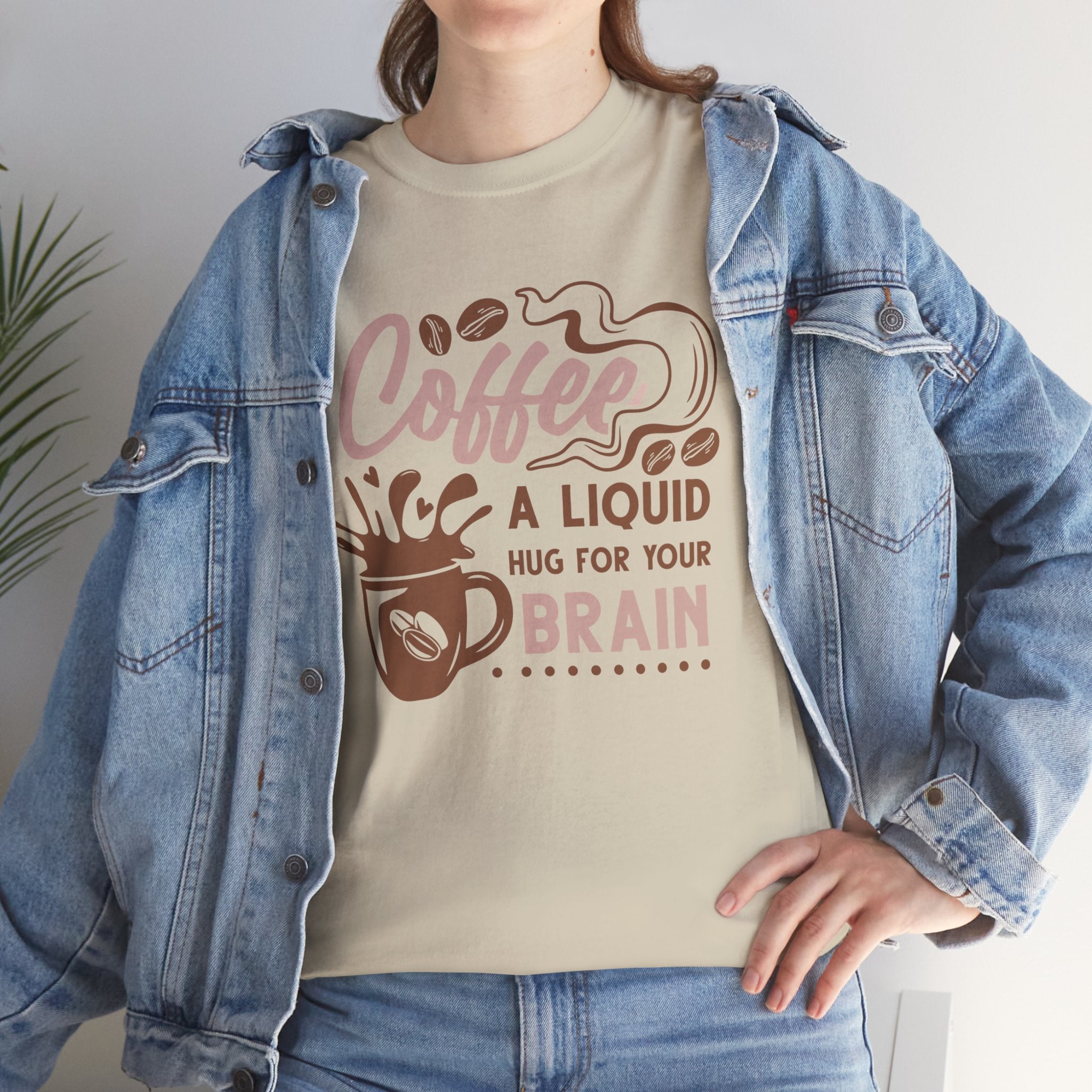 Coffee Tee — "Coffee: A Liquid Hug for Your Brain" Graphic Shirt