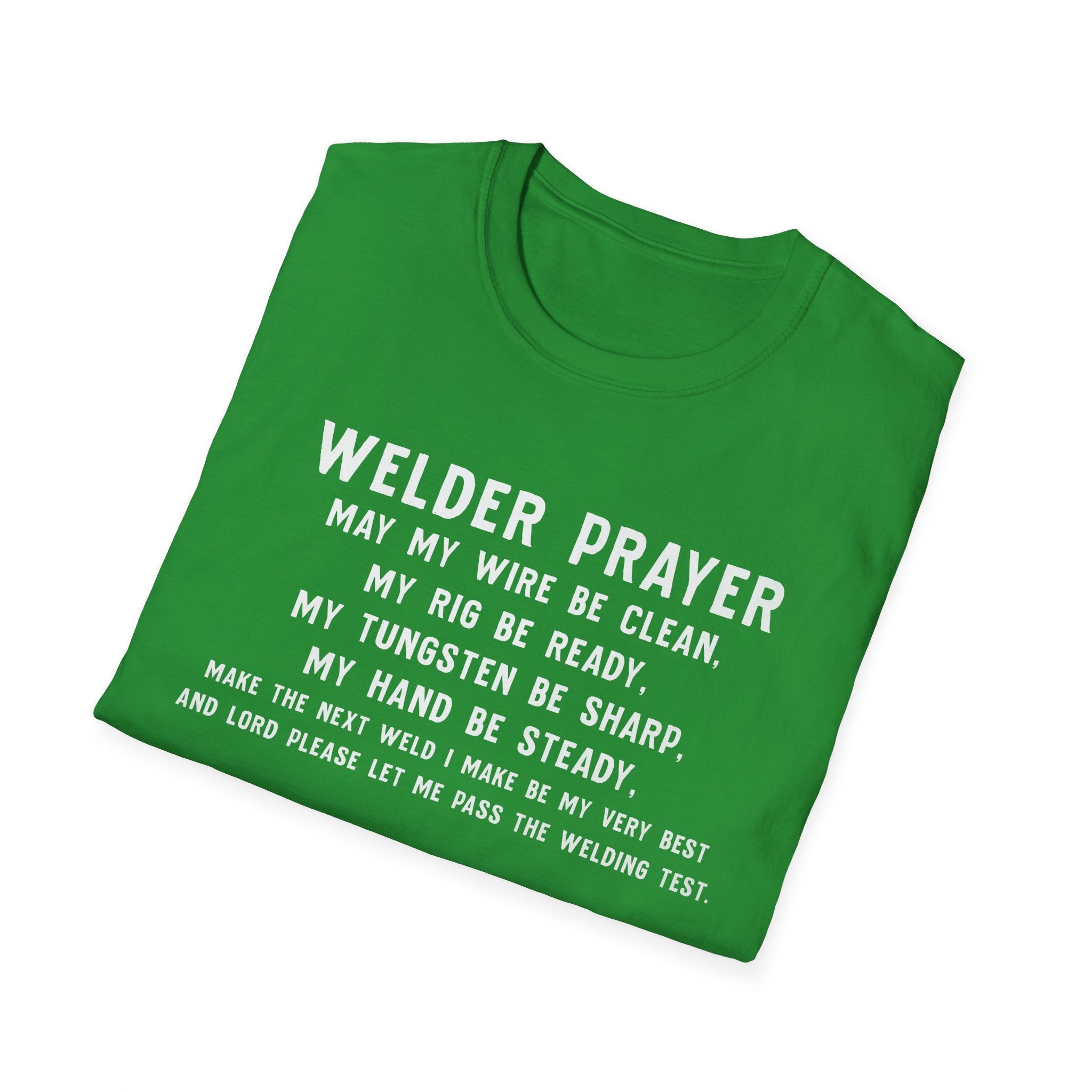 Welder Prayer Unisex Softstyle T-Shirt - Perfect Gift for Welders & Metalworkers