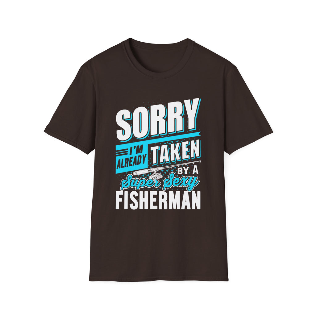 Sorry I'm Already Taken T-Shirt – Fun Fisherman Tee for Couples