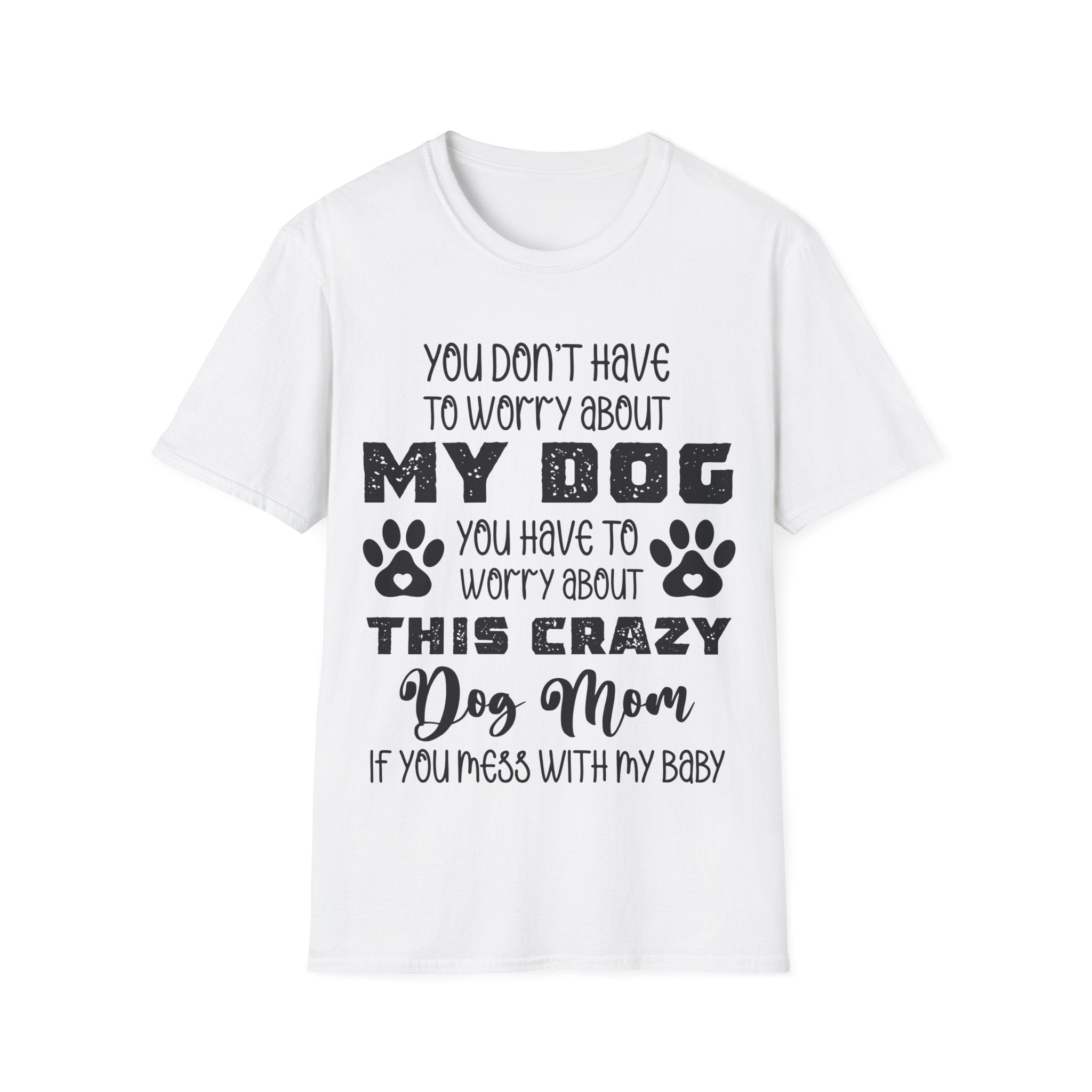 Funny Dog Mom T-Shirt - Unisex Softstyle Tee for Pet Lovers
