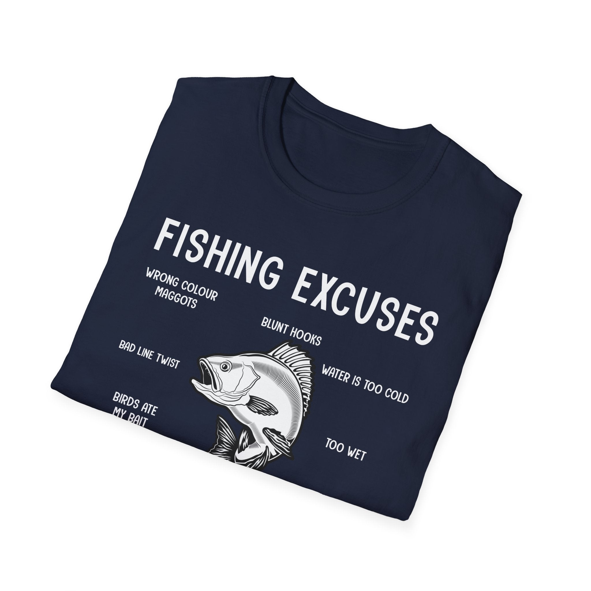 Fishing Excuses Unisex Softstyle T-Shirt | Funny Fishing Humor Tee | Gift for Anglers