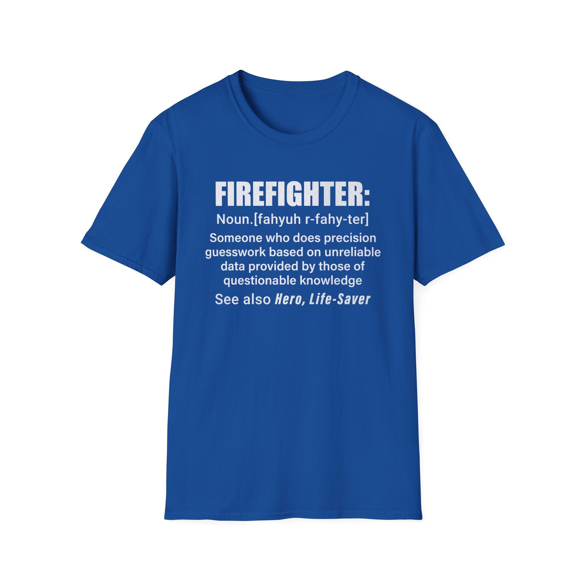 Firefighter Definition Unisex Softstyle T-Shirt - Perfect Gift for Heroes,,,..