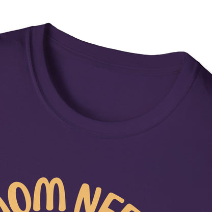 MOM NEEDS COFFEE T-SHIRT