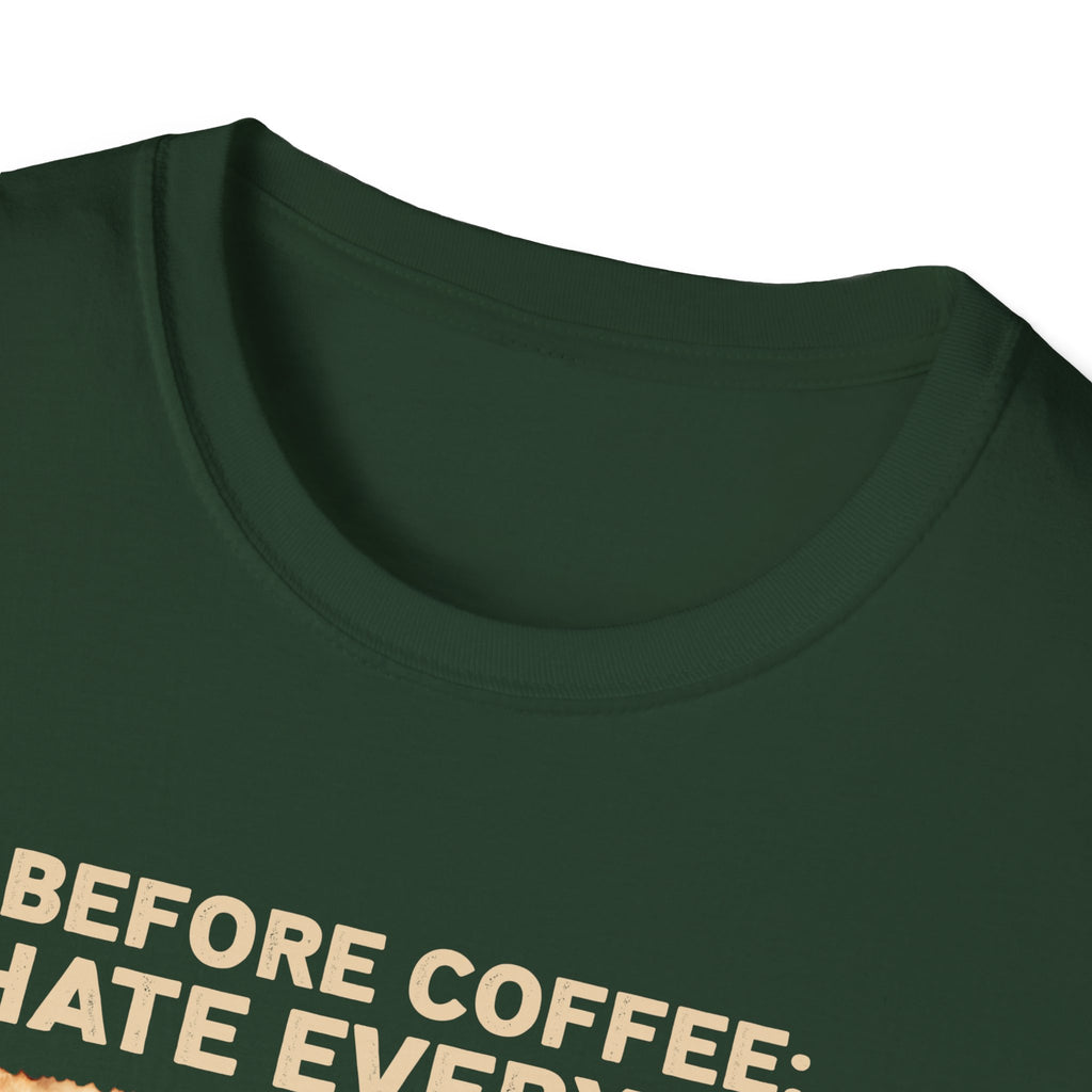 Coffee Lover Unisex T-Shirt - Before Coffee I Hate Everyone