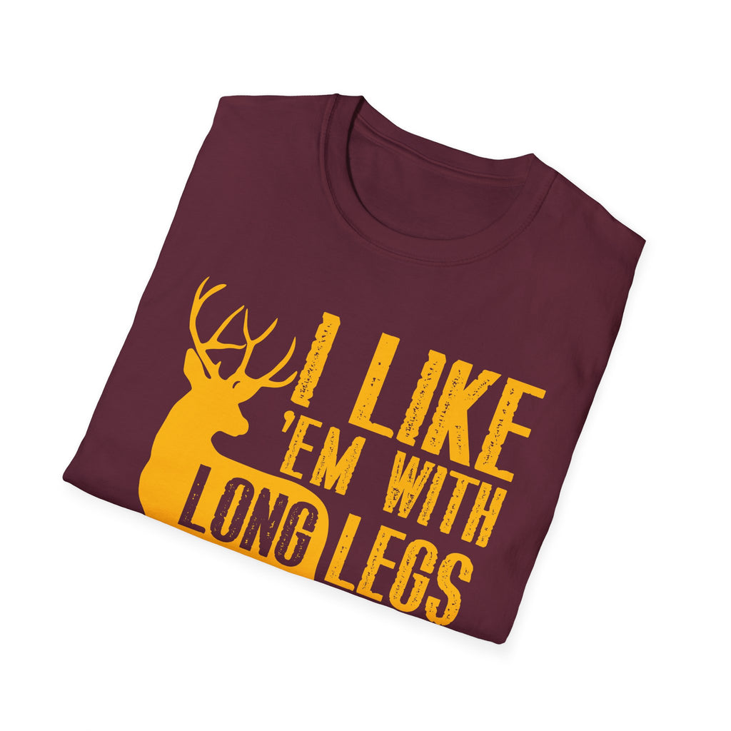 Funny Unisex T-Shirt - I Like 'Em with Long Legs and a Big Rack