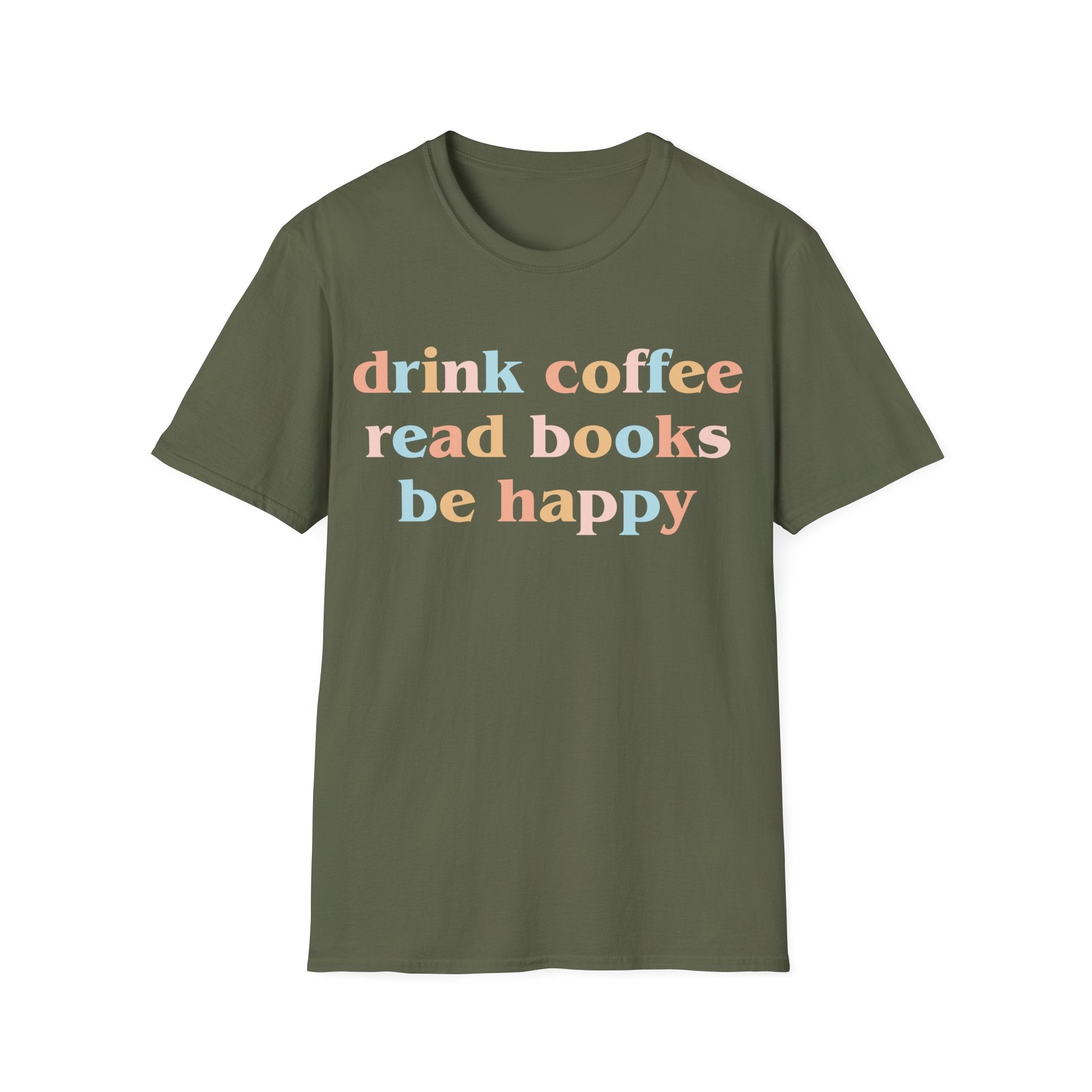 Drink Coffee, Read Books, Be Happy T-Shirt