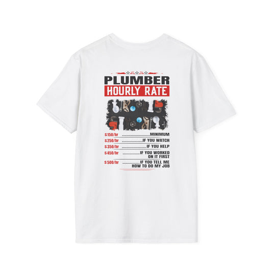 Plumber Hourly Rate T-Shirt, Funny Plumbing Gift, Unisex Tee for Plumbers, Plumbing Humor Shirt, Workwear T-Shirt