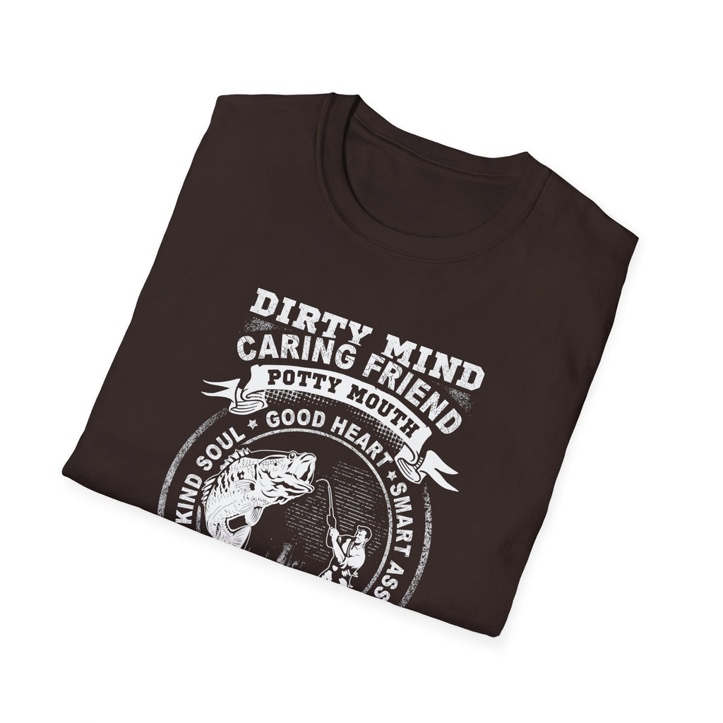 Fisherman T-Shirt - Dirty Mind, Caring Friend, Potty Mouth - Unisex Softstyle Tee