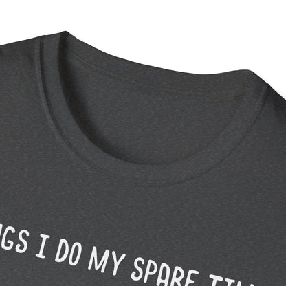 Gardening Passion Unisex Softstyle T-Shirt - "Things I Do My Spare Time" for Plant Lovers
