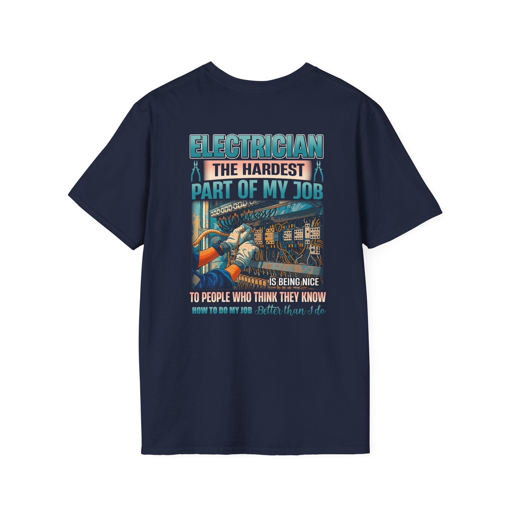 Electrician The Hardest Part of My Job T-Shirt