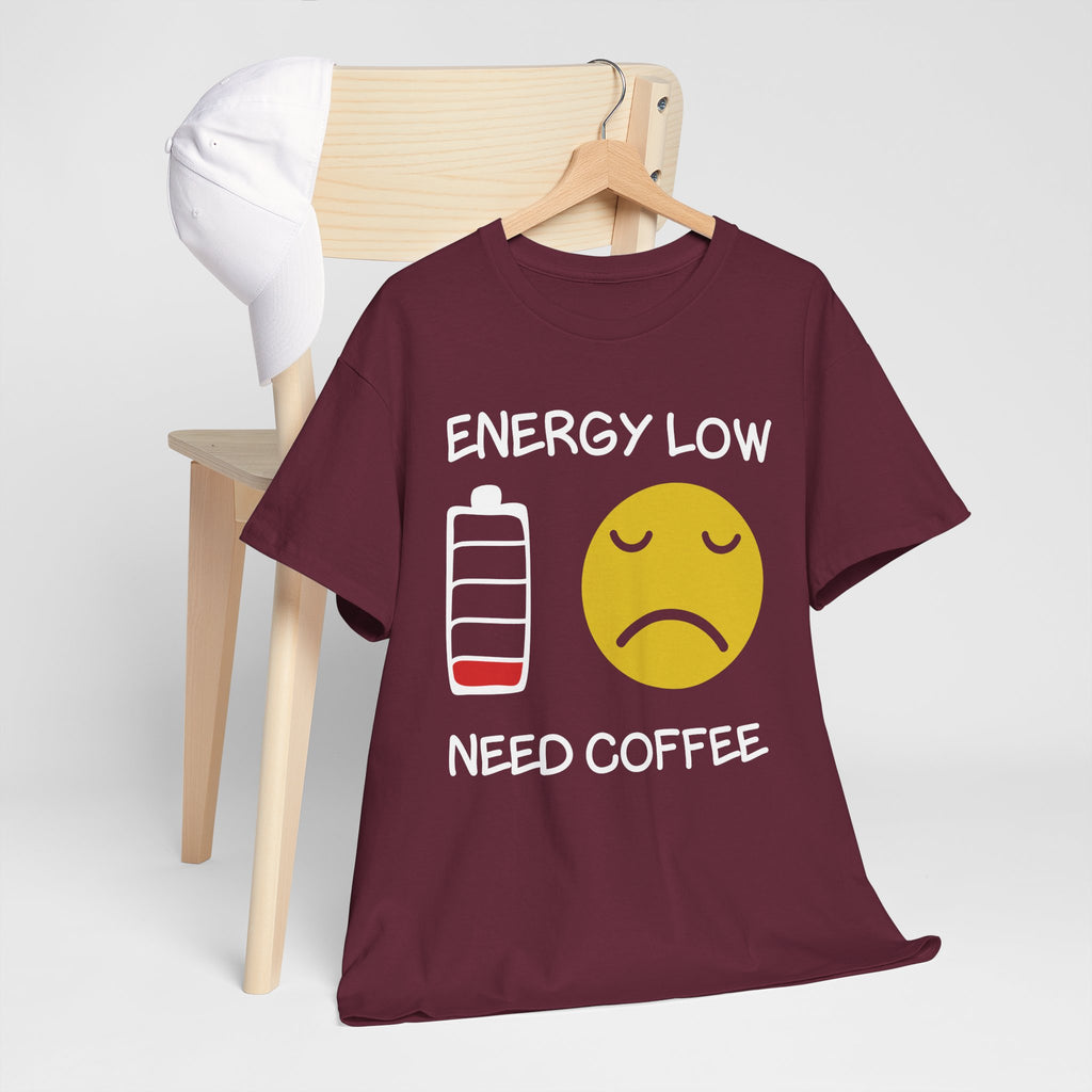 Coffee T‑Shirt — "Energy Low Need Coffee" Funny Tee