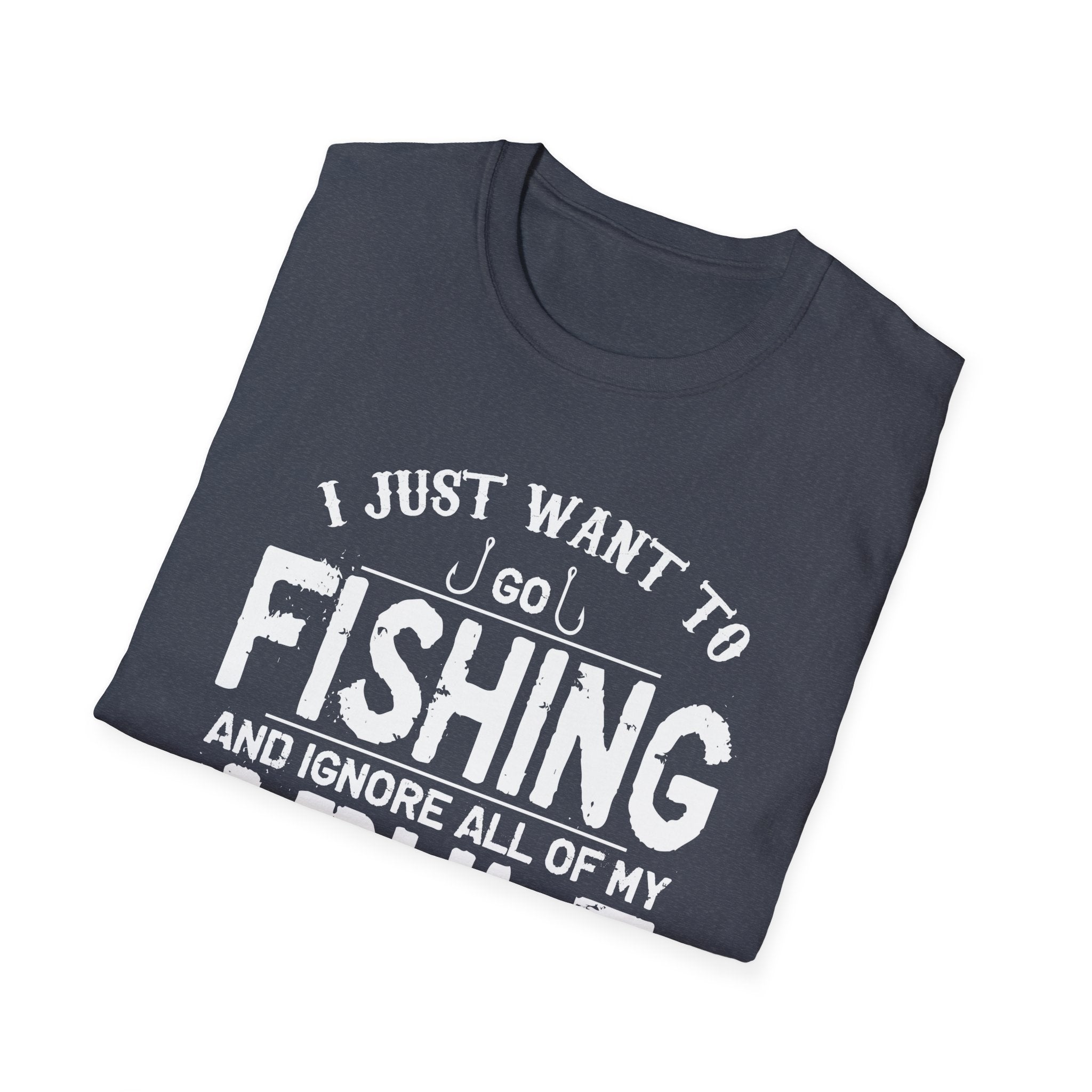 I Just Want to Fish Unisex Softstyle T-Shirt - Funny Fishing Apparel
