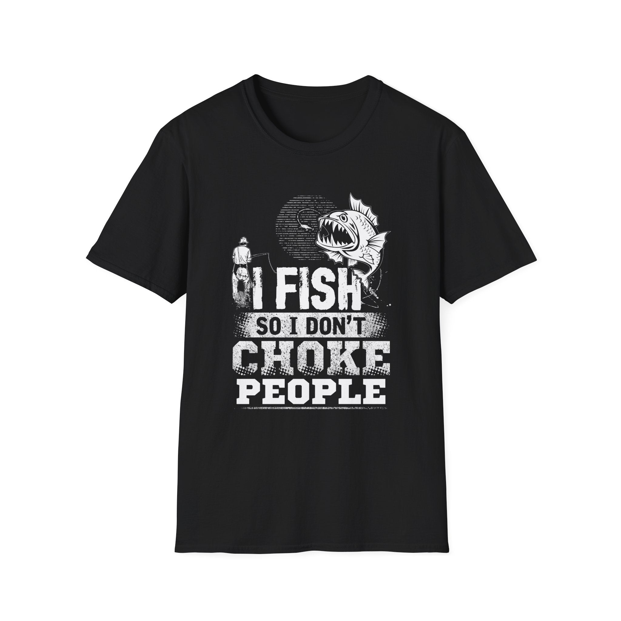 Funny Fishing T-Shirt - "I Fish So I Don't Choke People" - Unisex Softstyle Tee for Anglers