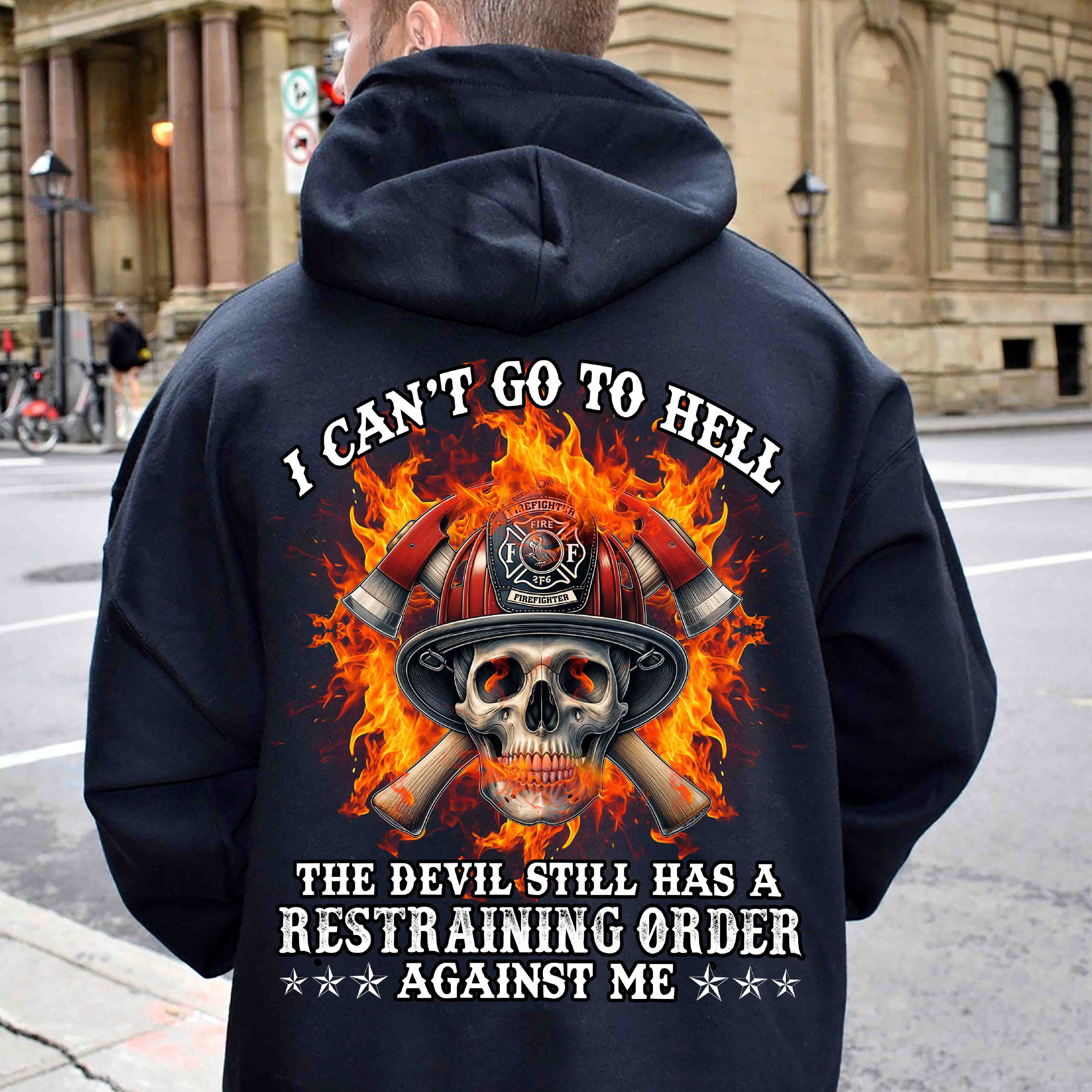 I Can Go to Hell Funny Firefighter Hoodie