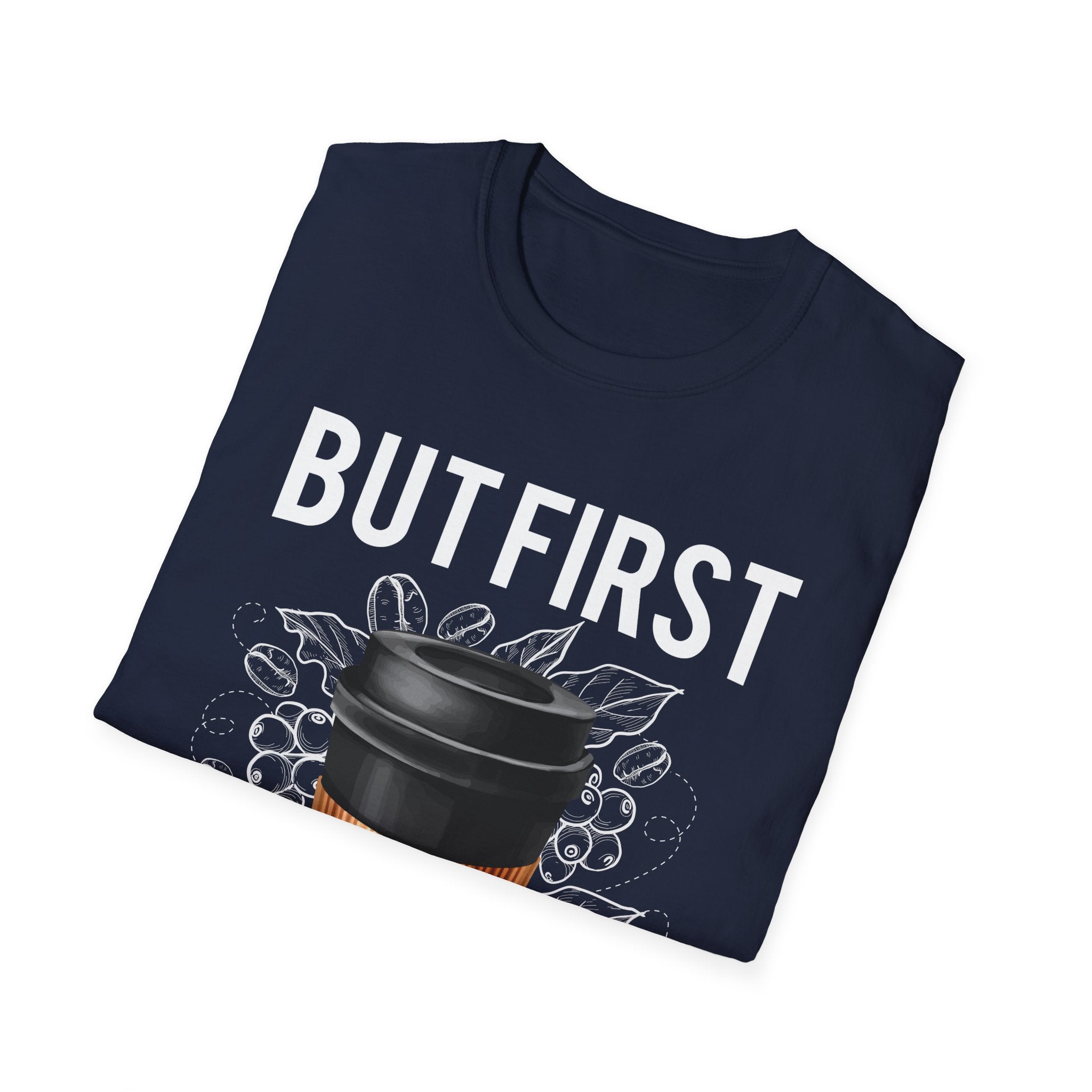 But First Coffee T-Shirt