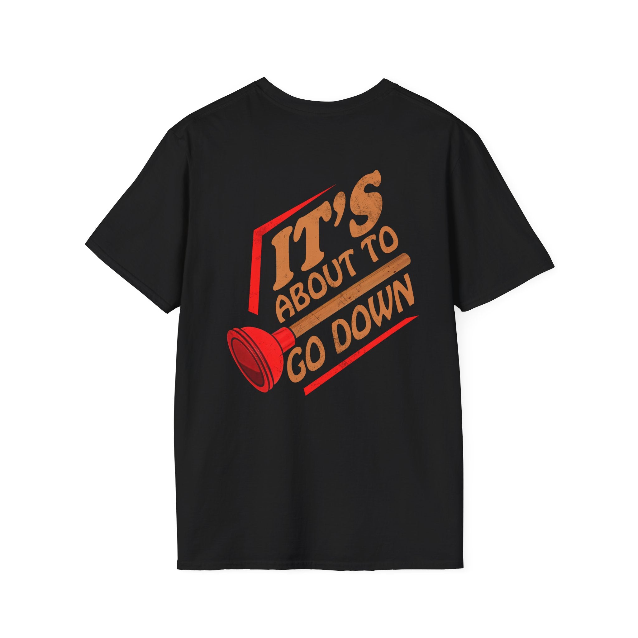 It's About to Go Down Plumber T-Shirt, Funny Unisex Shirt, Casual Wear, Gift for Friends, Birthday Shirt, Party Apparel