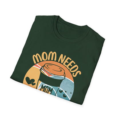 MOM NEEDS COFFEE T-SHIRT