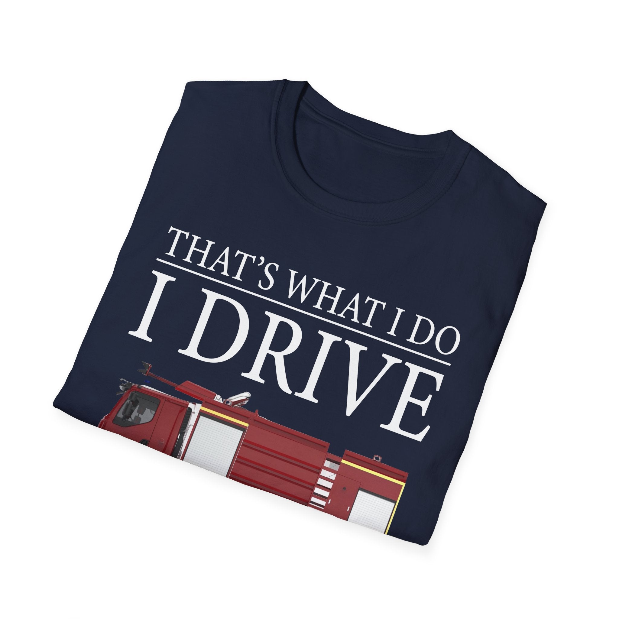 That's What I Do I Drive Wee Woo Truck And I Know Things Firefighter T-Shirt,,,..
