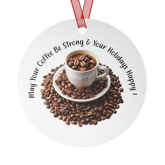 Coffee Lovers Metal Ornaments - Holiday Decorations, Unique Gifts, Ornaments, Coffee-Themed Decor