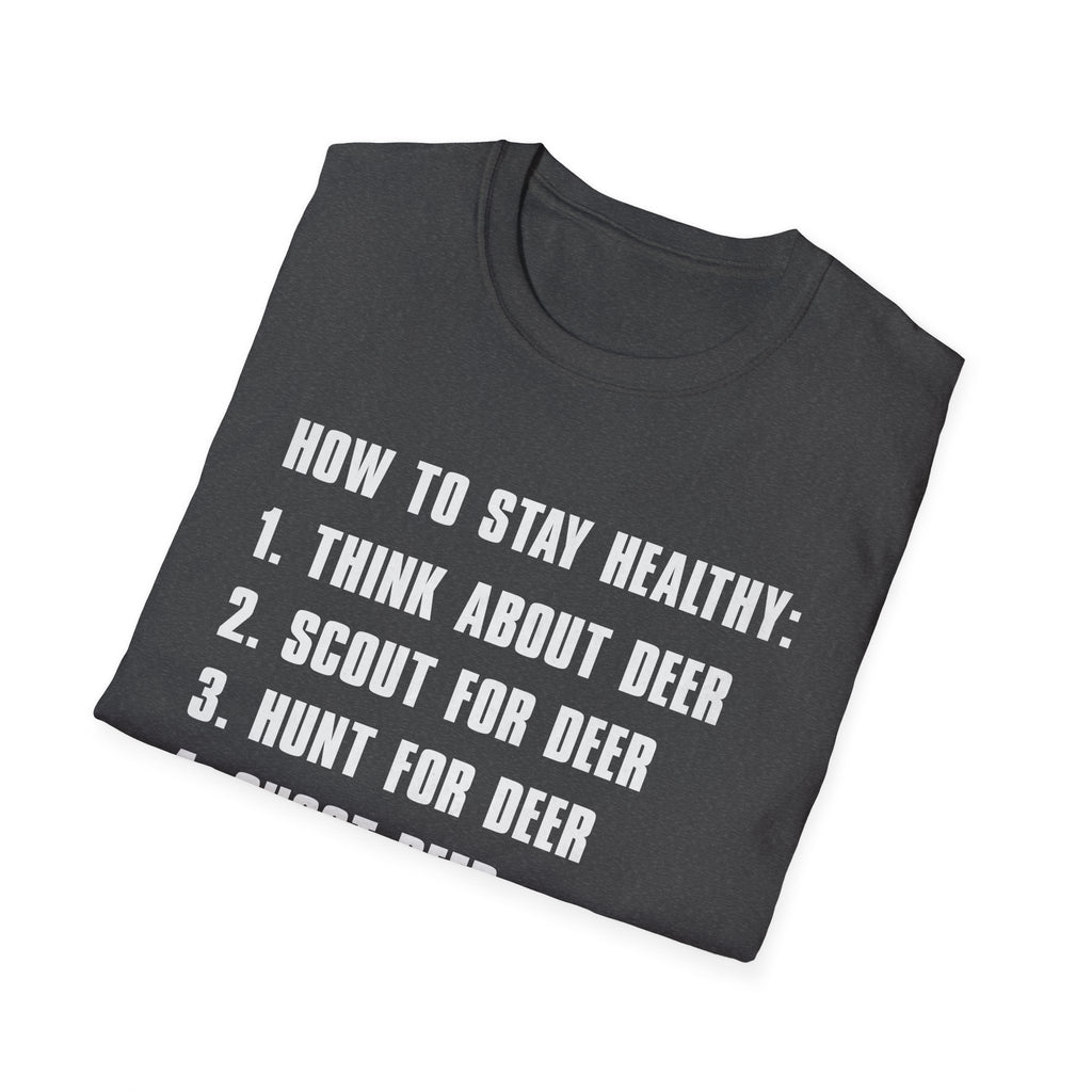 Funny How to Stay Healthy Unisex Softstyle T-Shirt for Hunters