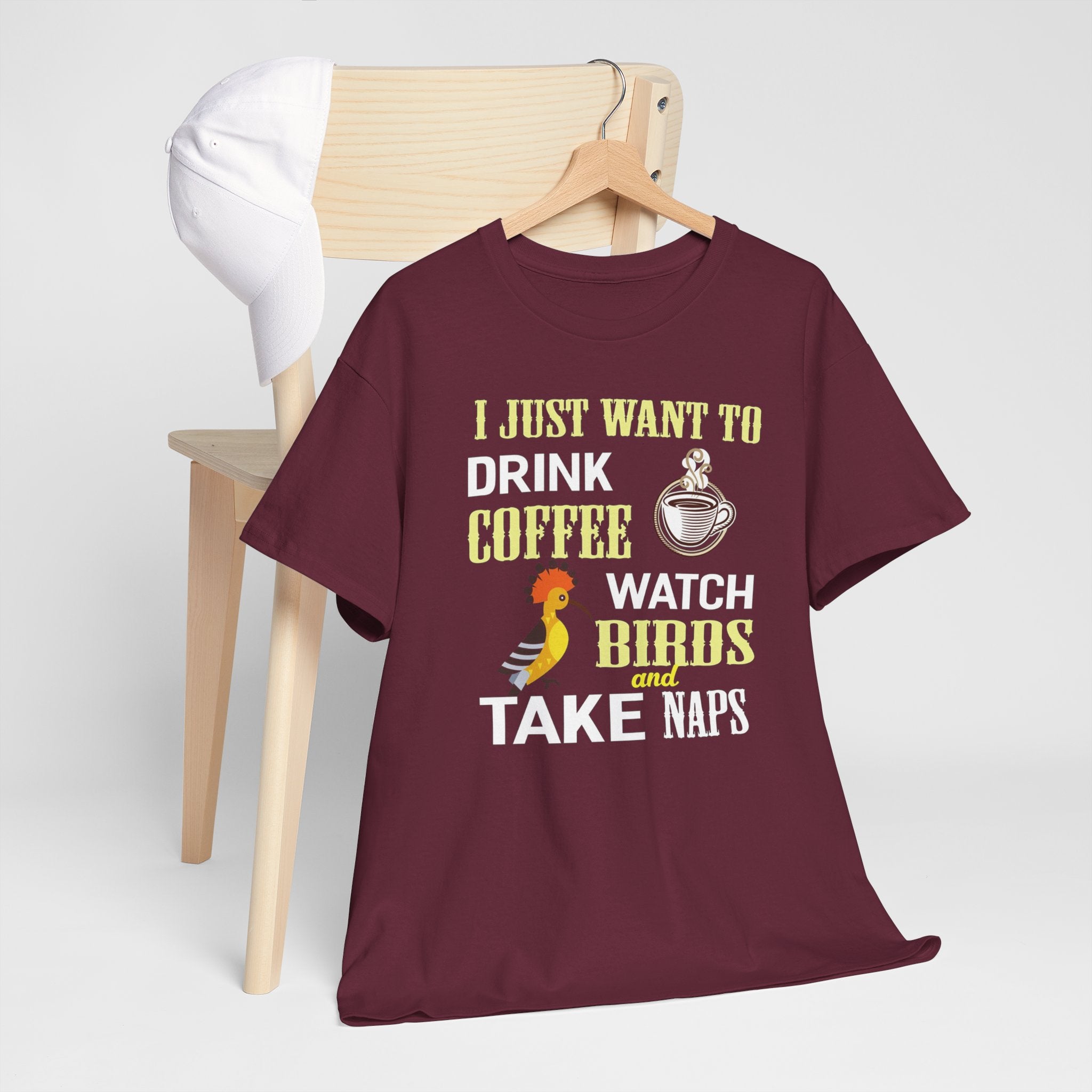 Coffee, Birdwatching & Naps T‑Shirt — "I Just Want to Drink Coffee, Watch Birds and Take Naps"