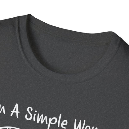I Am A Simple Woman Fishing T-Shirt - Unisex Softstyle Tee for Casual Wear