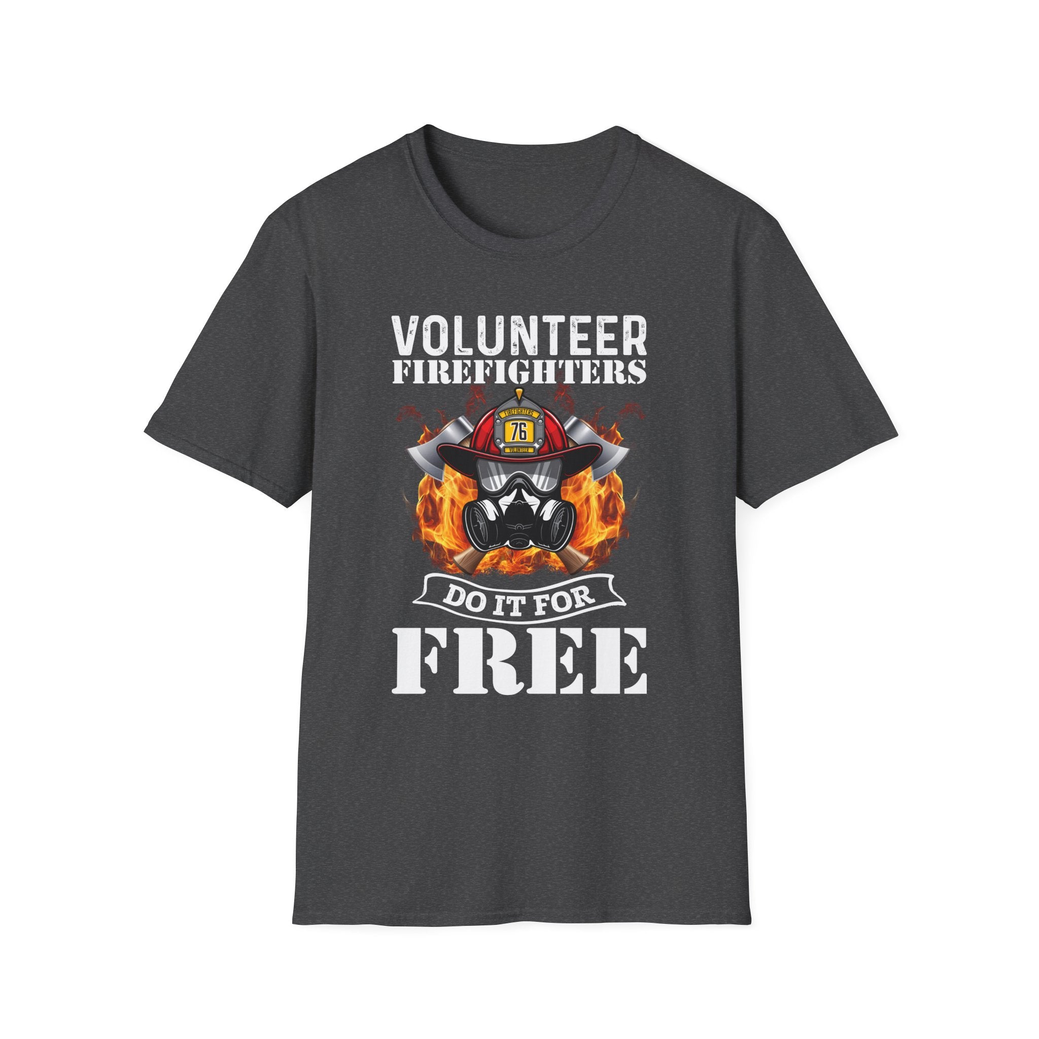 Volunteer Firefighters Graphic T-Shirt | Do It For Free