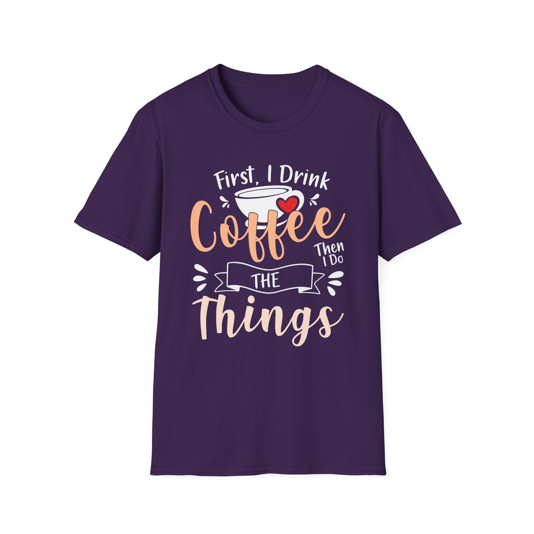 First I Drink Coffee Unisex Softstyle T-Shirt