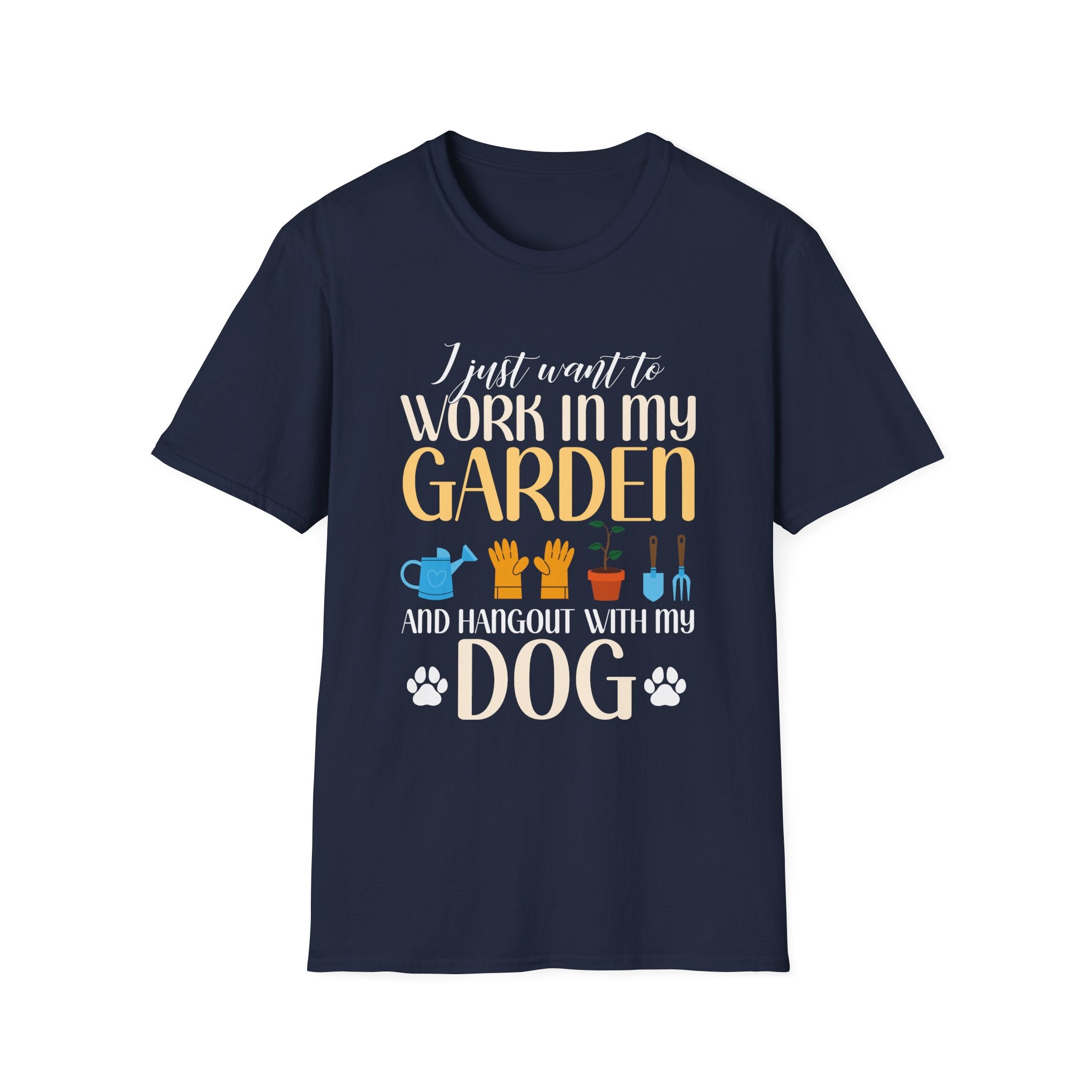 I Just Want To Work In My Garden And Hang Out With My Dogs T-Shirt