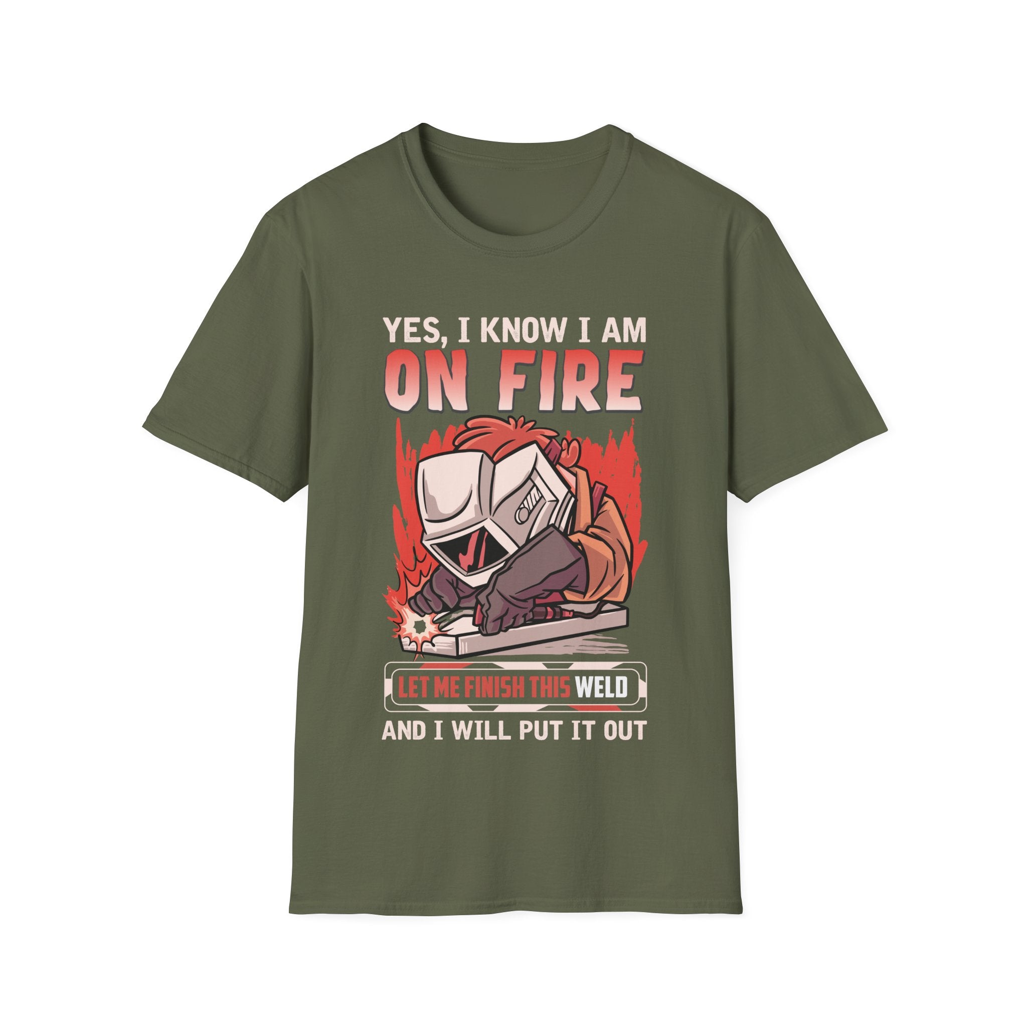 Funny Welding T-Shirt: "Yes, I Know I Am On Fire"