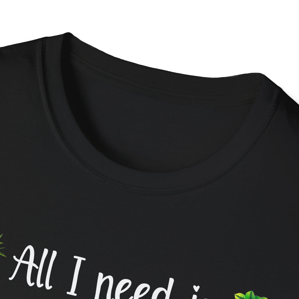 Plant Lover Unisex Softstyle Gardening T-Shirt - "All I Need Is This Plant and That Other Plant"