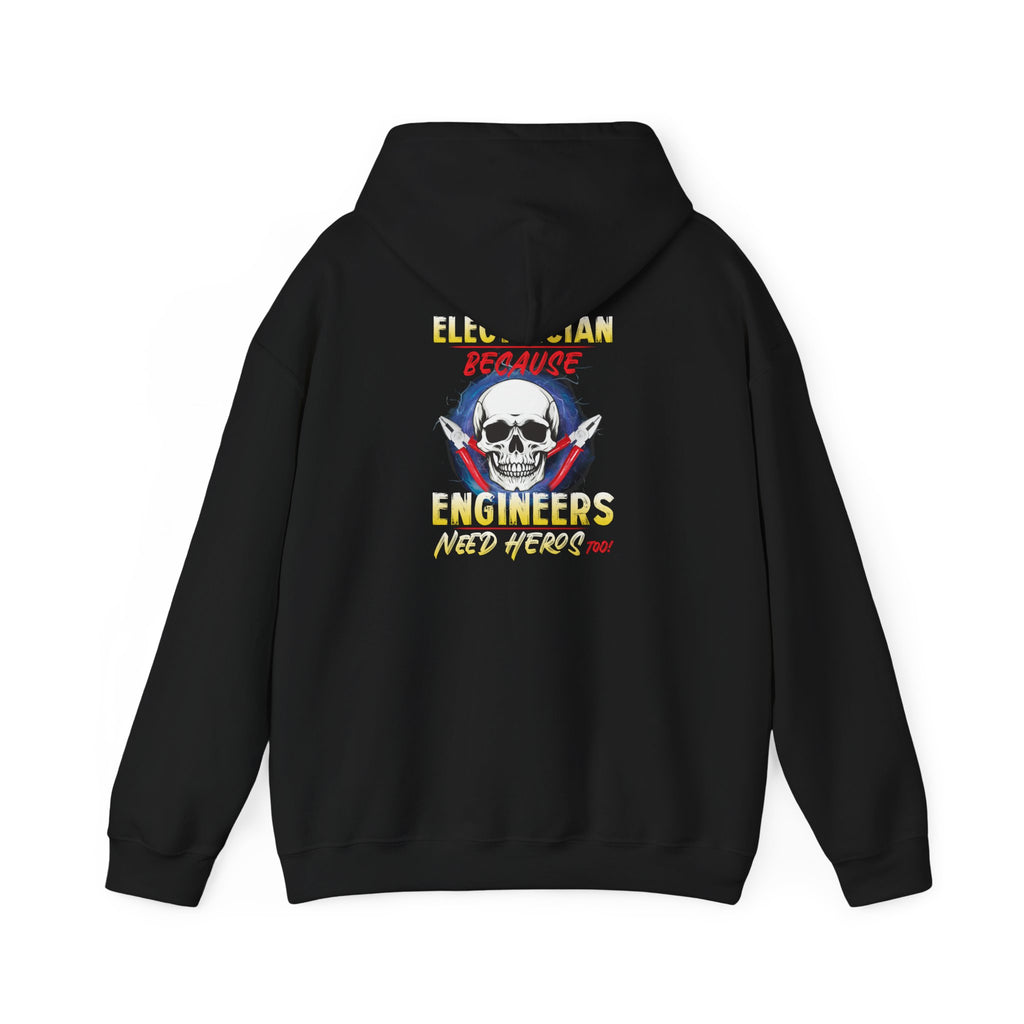 Electrician Hoodie — “Because Engineers Need Heroes” Skull Design