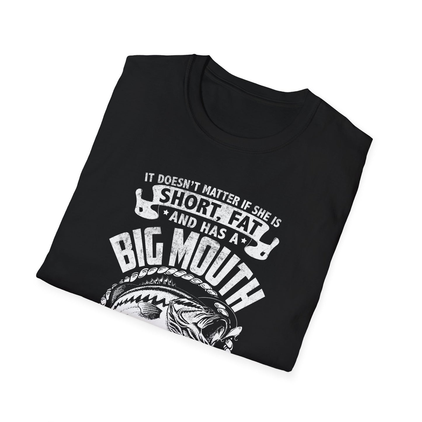 Funny Fishing Quote Unisex Softstyle T-Shirt - Perfect Gift for Anglers