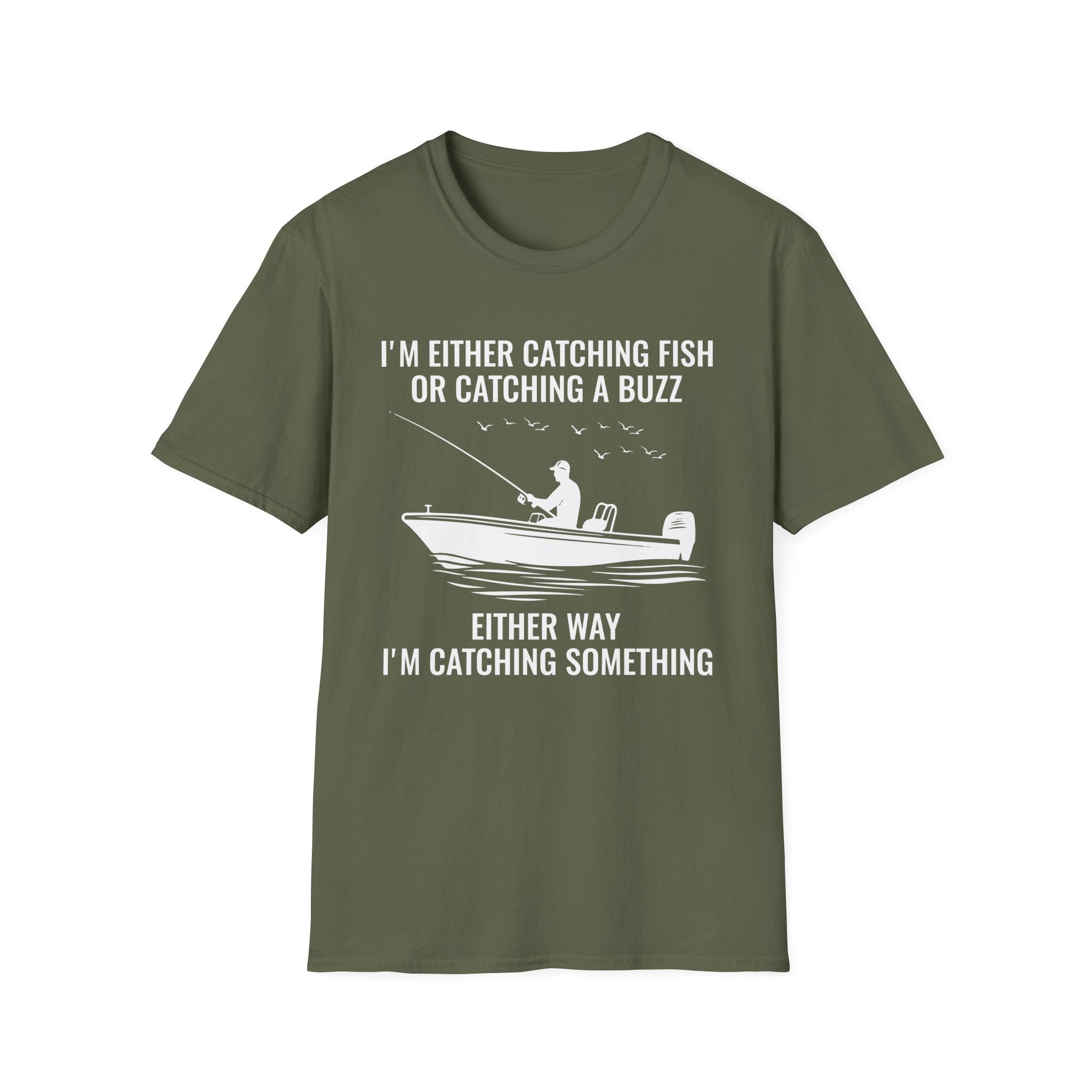 Fishing & Relaxation Unisex T-Shirt - "I'm Either Catching Fish Or Catching A Buzz"