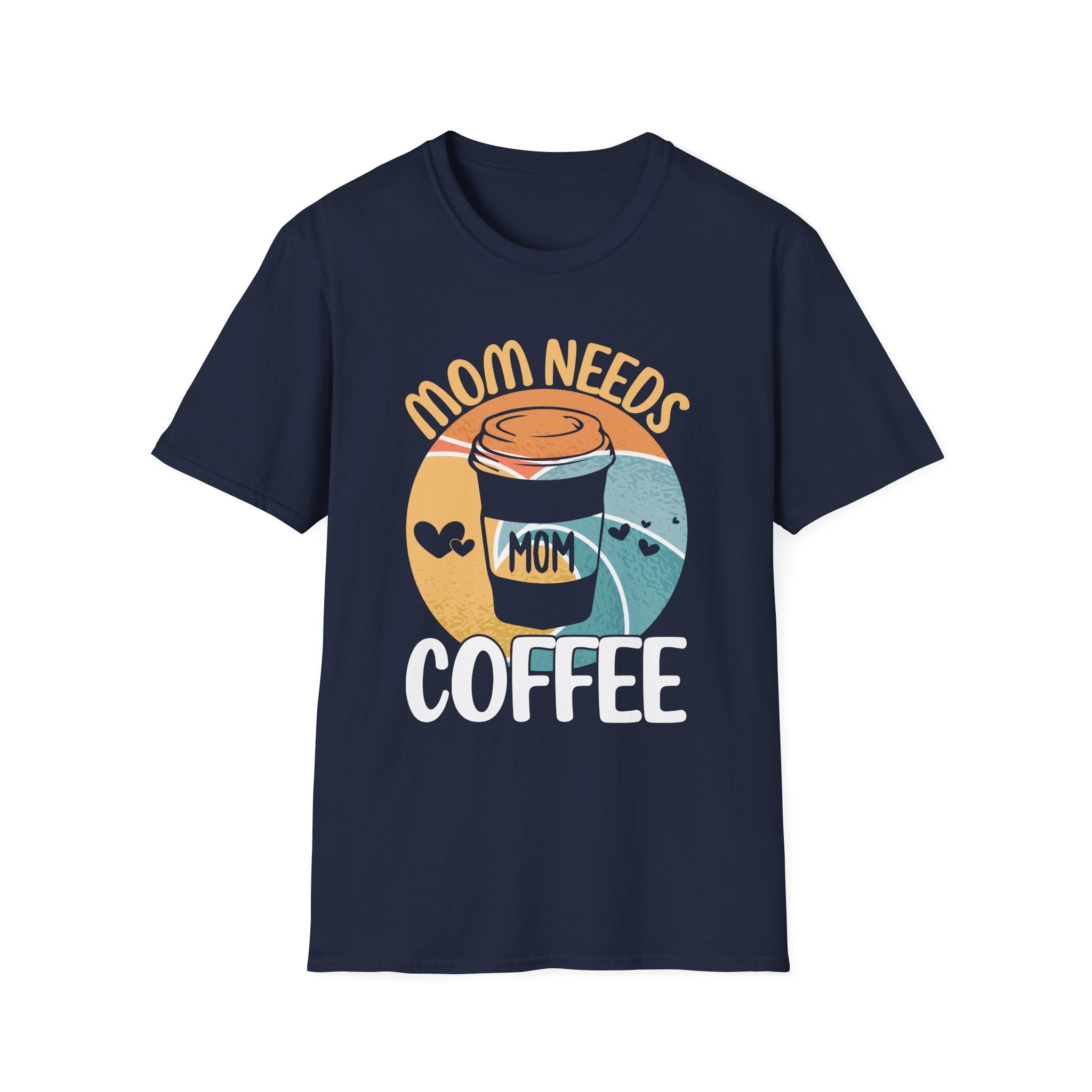 MOM NEEDS COFFEE T-SHIRT