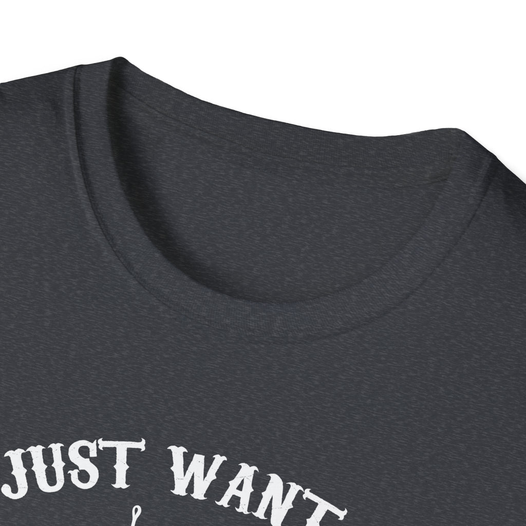 I Just Want to Fish Unisex Softstyle T-Shirt - Funny Fishing Apparel