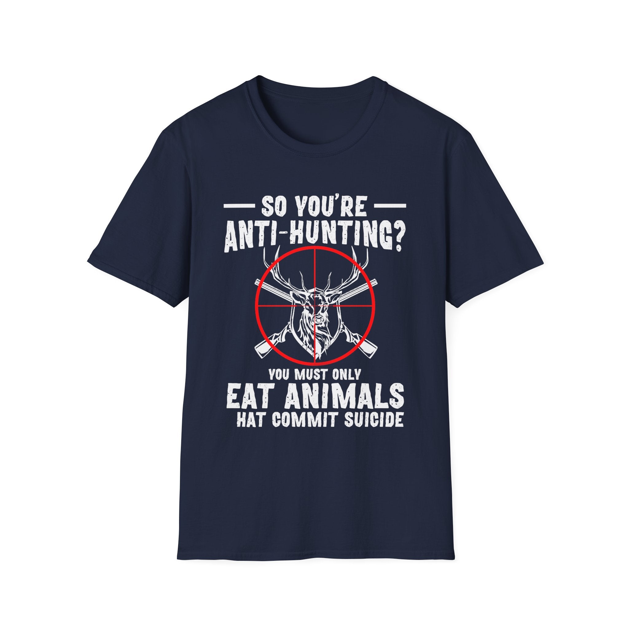 Funny Anti-Hunting T-Shirt | Unisex Softstyle Tee