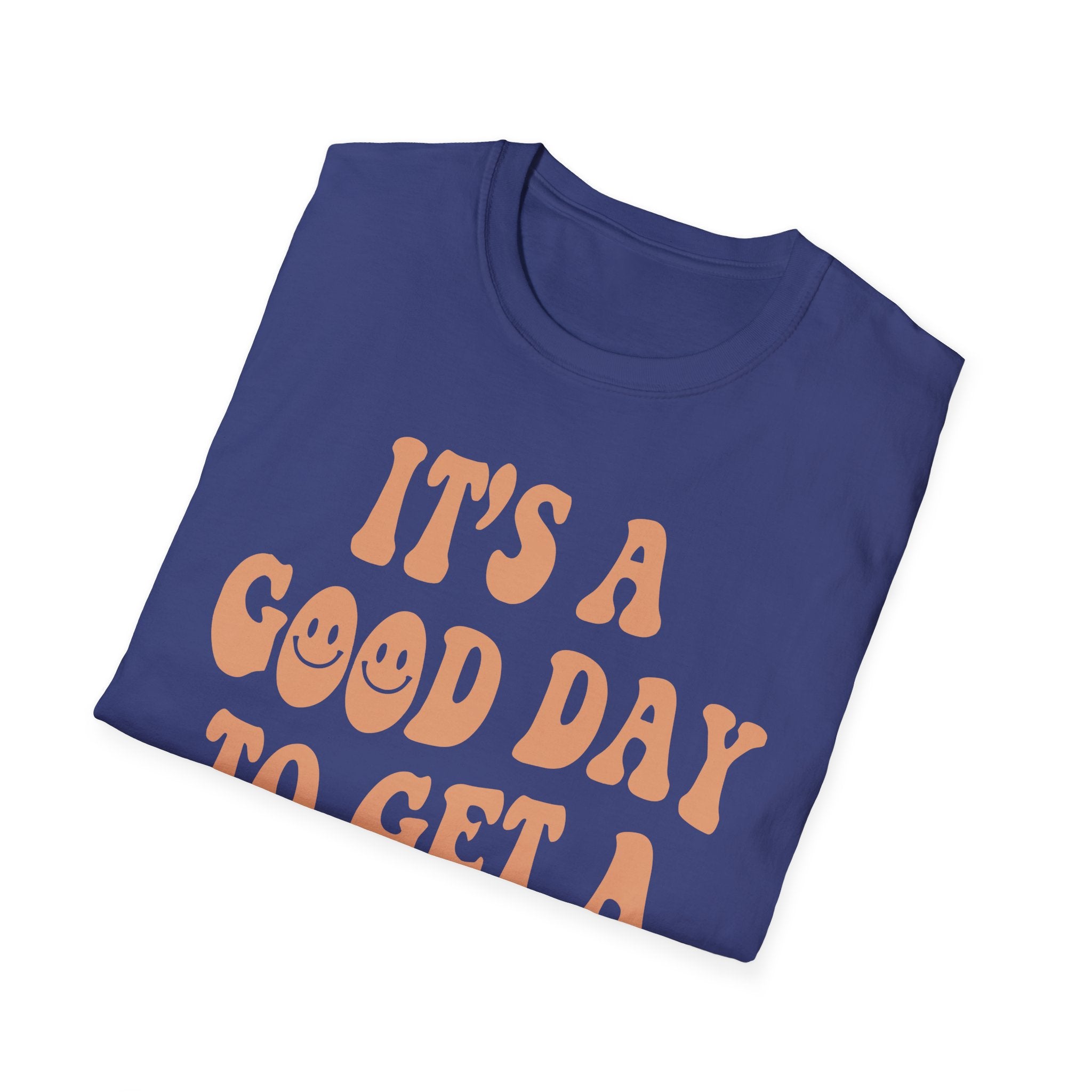 It's a Good Day to Get a Coffee T-Shirt