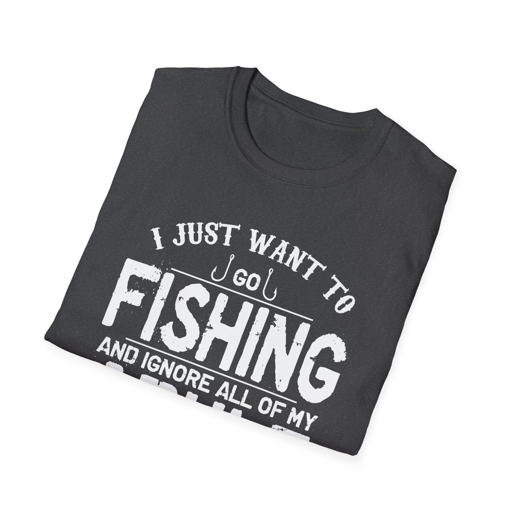 I Just Want to Fish Unisex Softstyle T-Shirt - Funny Fishing Apparel