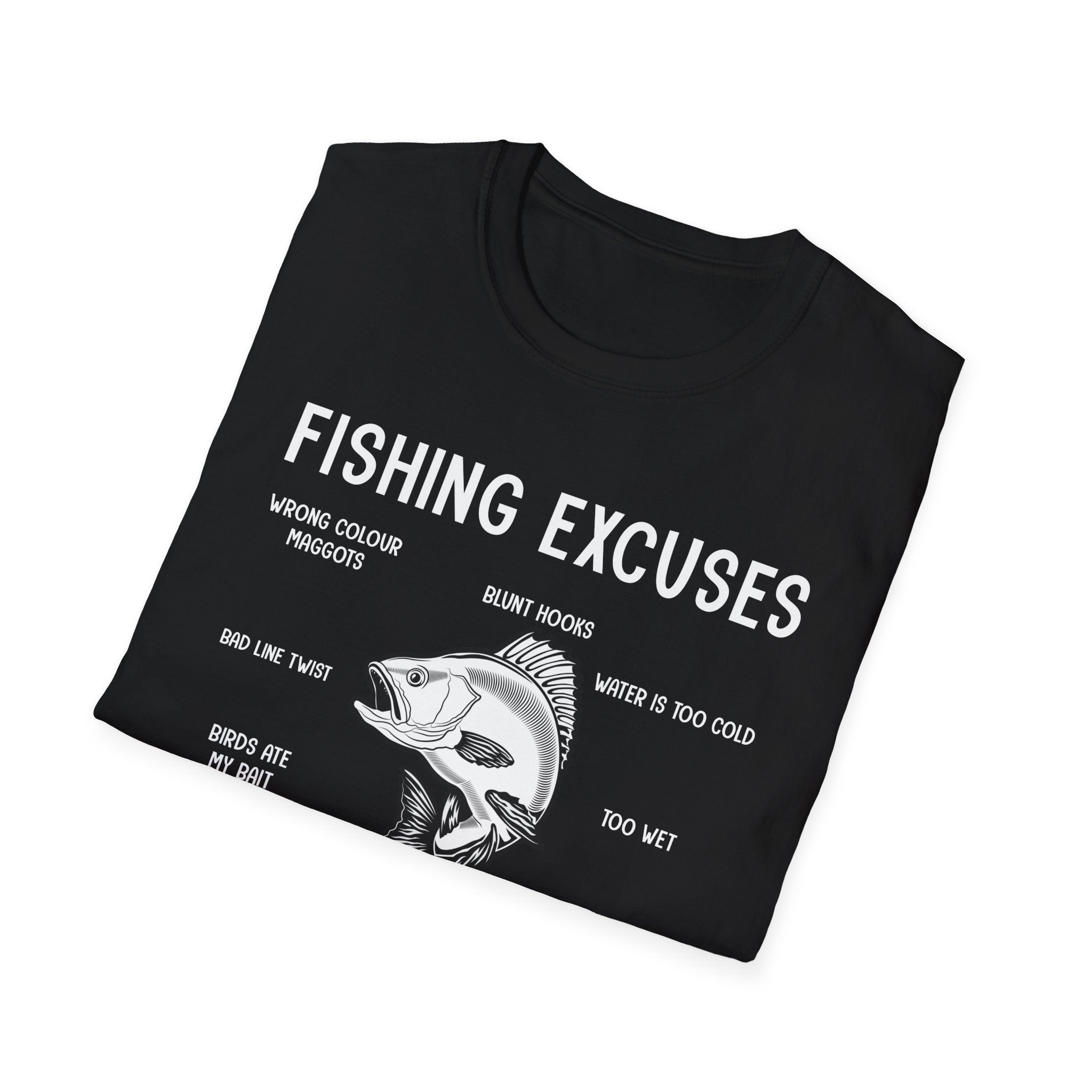 Fishing Excuses Unisex Softstyle T-Shirt | Funny Fishing Humor Tee | Gift for Anglers