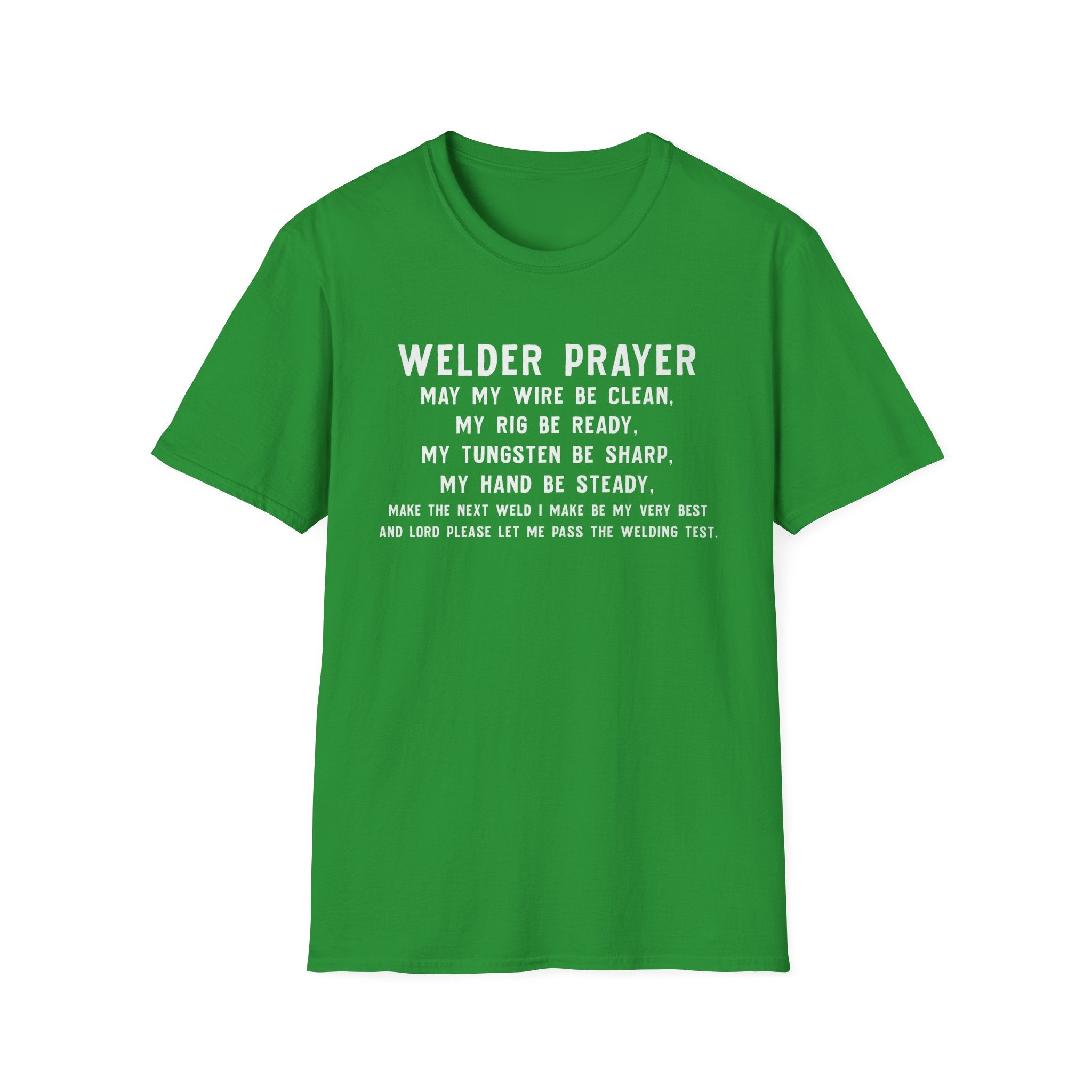 Welder Prayer Unisex Softstyle T-Shirt - Perfect Gift for Welders & Metalworkers