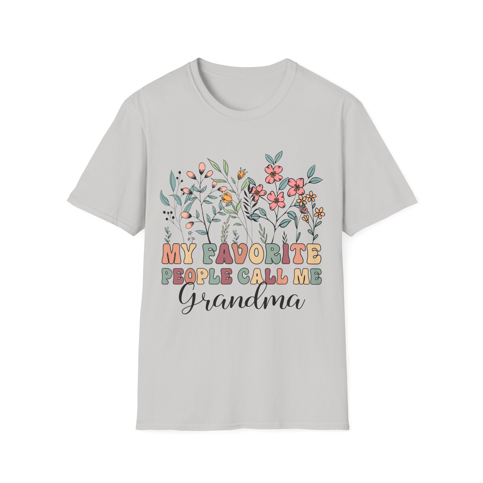 Floral Grandma T-Shirt - My Favorite People Call Me - Unisex Softstyle Tee