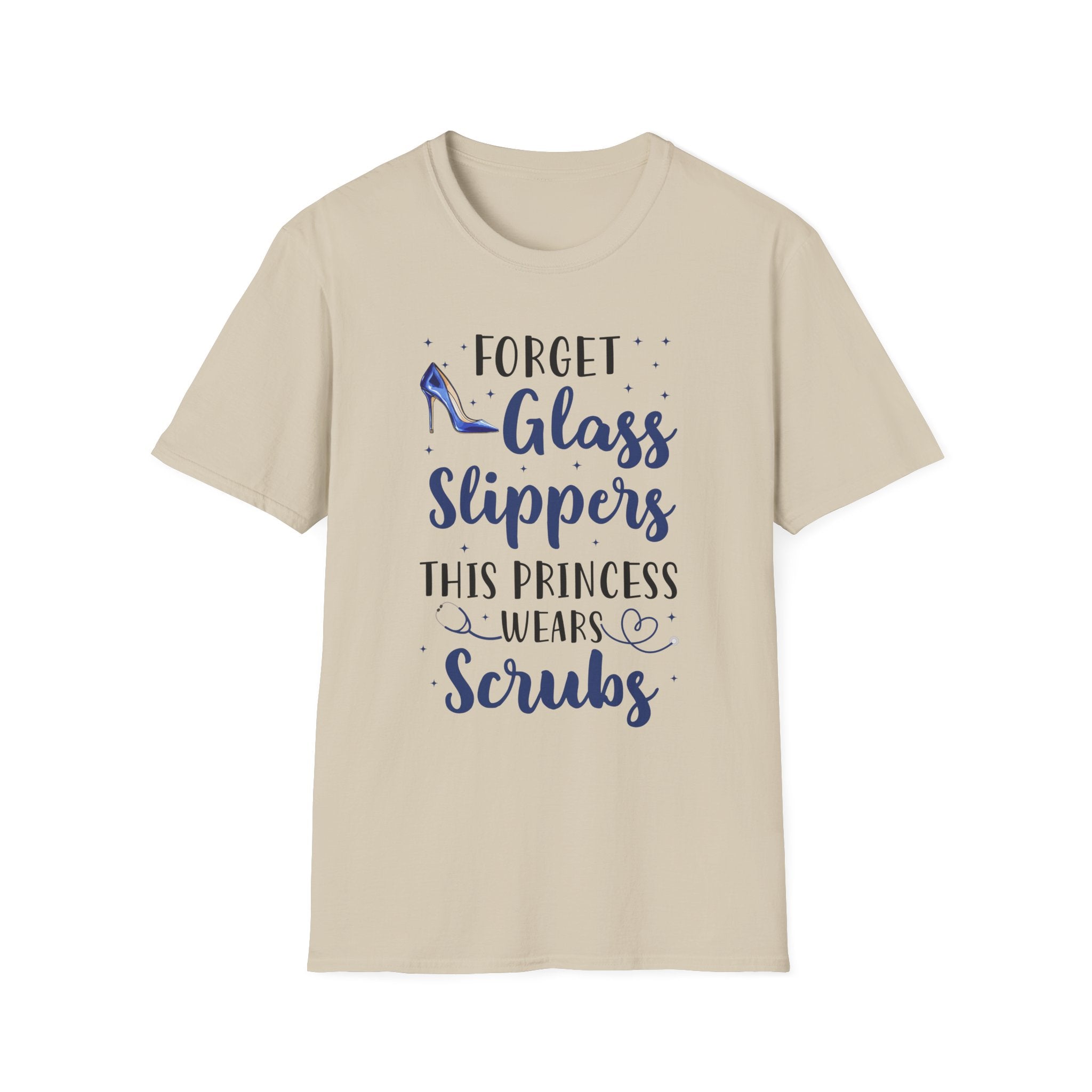 Forget Glass Slippers Princess Wears Scrubs Unisex T-Shirt, Nurse Gift, Medical Apparel, Healthcare Humor, Funny Nurse Shirt