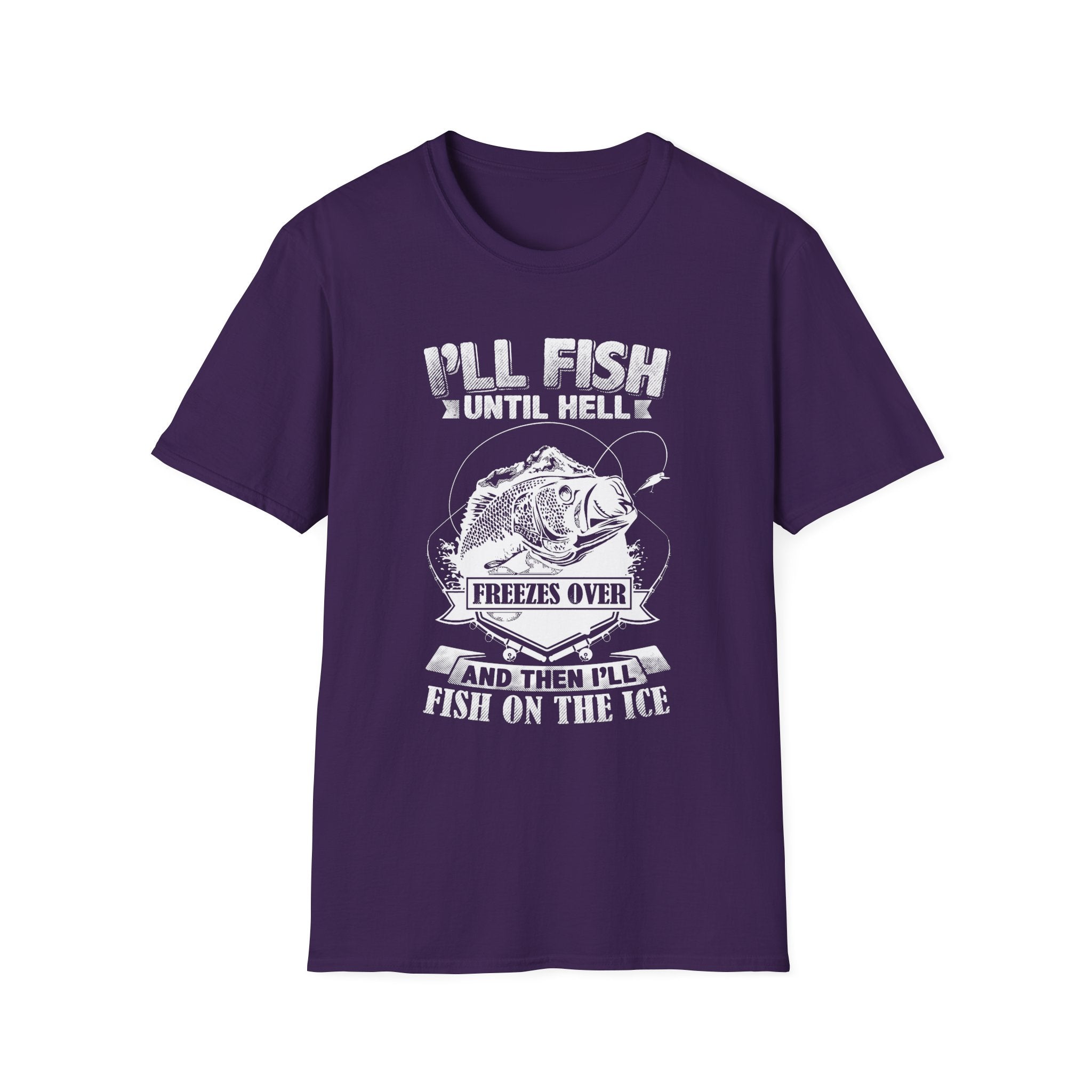 Unisex Fishing Humor T-Shirt - "I'll Fish Until Hell Freezes Over"