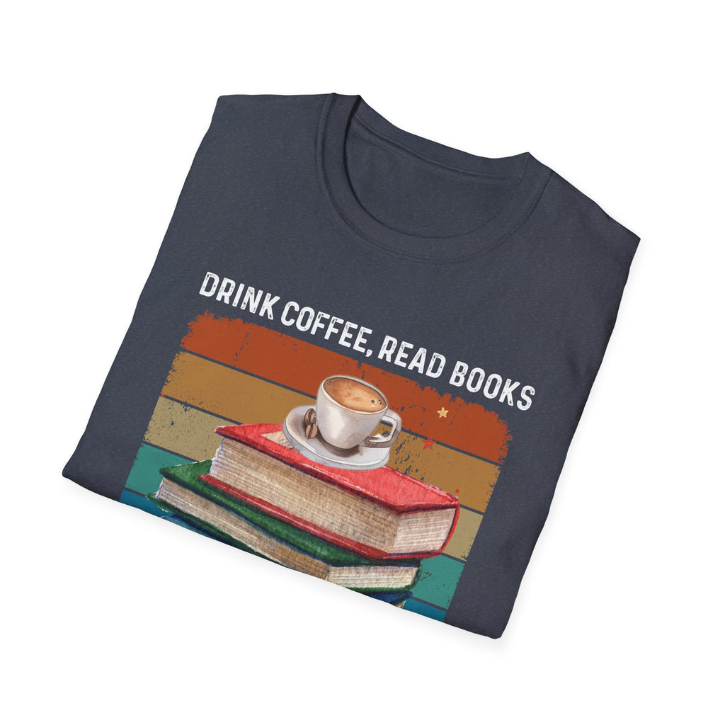 Drink Coffee Read Books Dismantle Systems T-Shirt