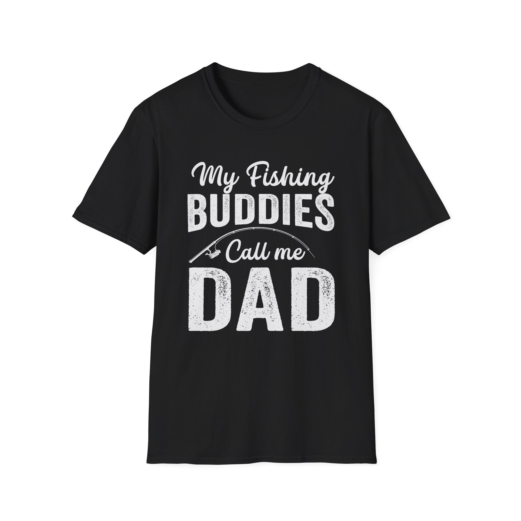My Fishing Buddies Call Me Dad | Unisex Softstyle T-Shirt for Dads