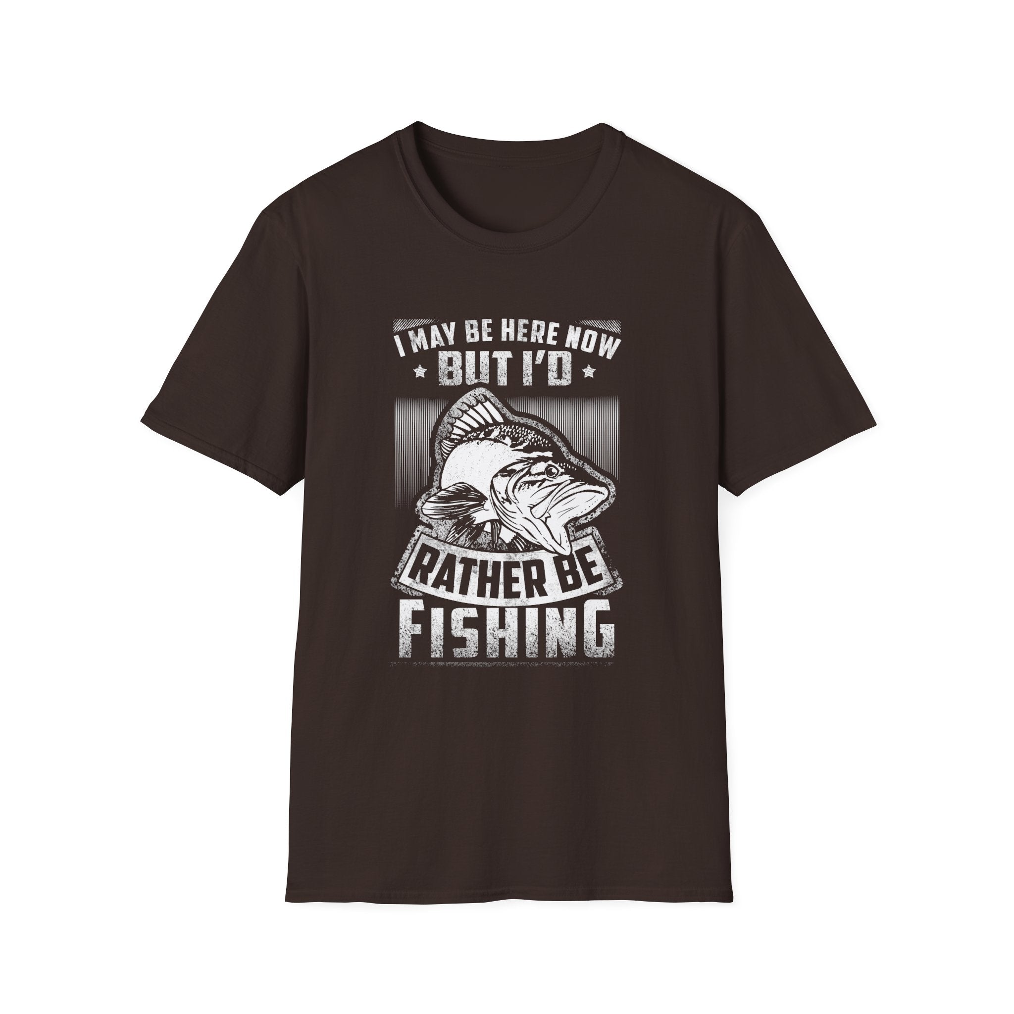 Fishing Enthusiast T-Shirt - "I May Be Here Now But I'd Rather Be Fishing" - Unisex Softstyle Tee