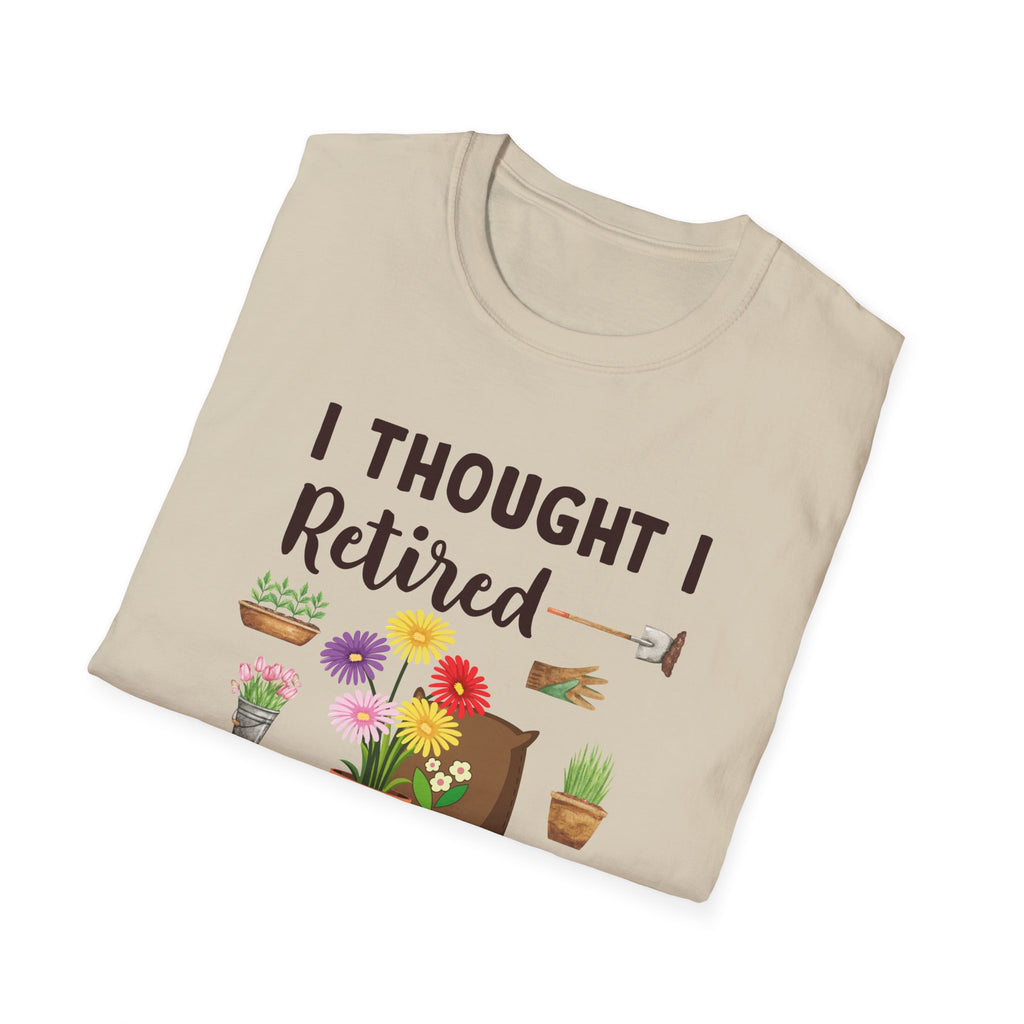 Retirement Humor T-Shirt, Funny Gift for Retirees, Unisex Tee for Men and Women, Gardening Lover Shirt, Birthday or Retirement Party Gift