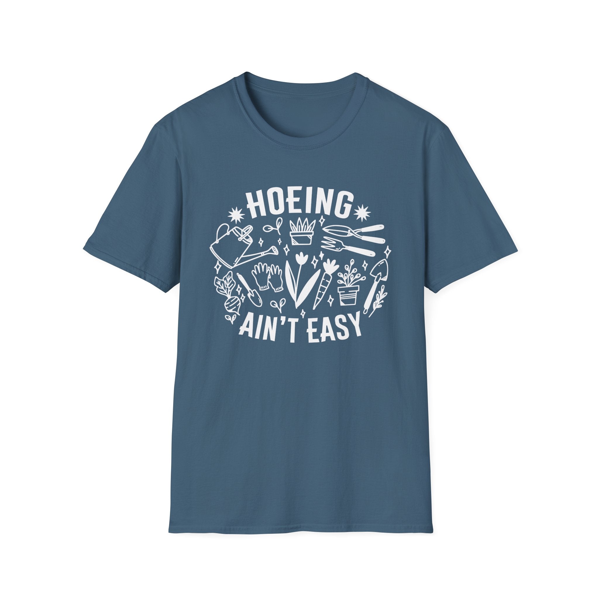 Hoeing Ain't Easy Unisex Softstyle T-Shirt, Gardening Tee, Funny Farm Shirt, Plant Lover Gift, Casual Everyday Wear